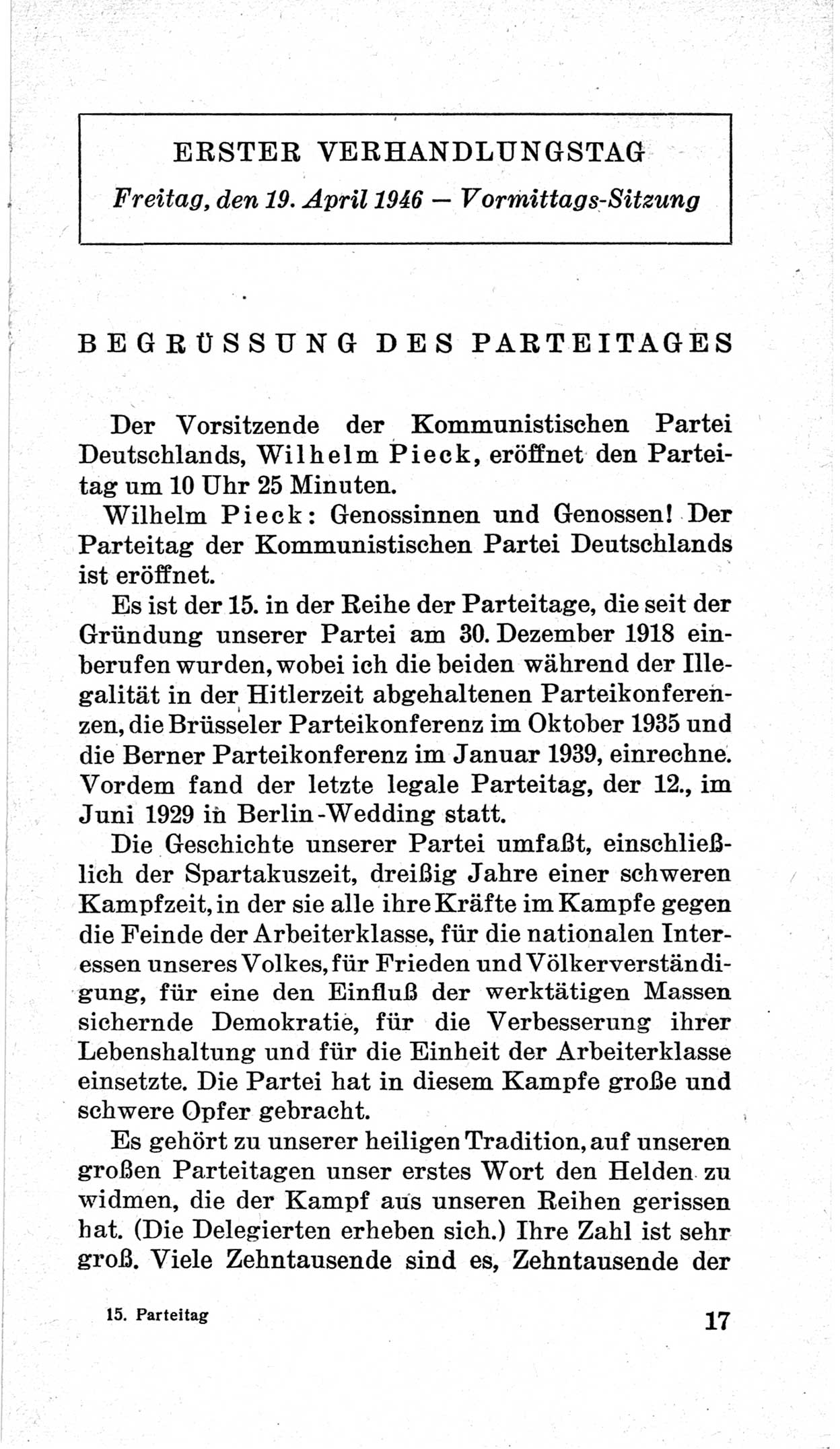 Bericht über die Verhandlungen des 15. Parteitages der Kommunistischen Partei Deutschlands (KPD) [Sowjetische Besatzungszone (SBZ) Deutschlands] am 19. und 20. April 1946 in Berlin, Seite 17 (Ber. Verh. 15. PT KPD SBZ Dtl. 1946, S. 17)