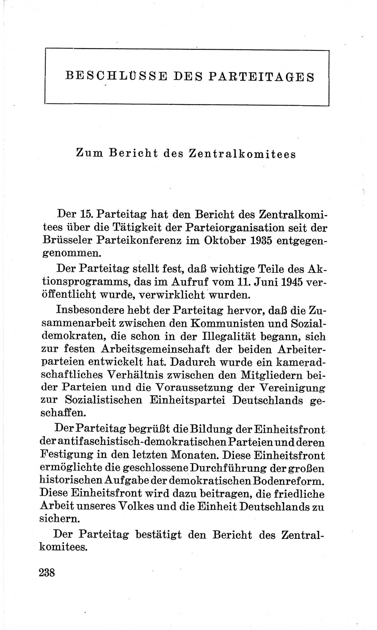 Bericht über die Verhandlungen des 15. Parteitages der Kommunistischen Partei Deutschlands (KPD) [Sowjetische Besatzungszone (SBZ) Deutschlands] am 19. und 20. April 1946 in Berlin, Seite 238 (Ber. Verh. 15. PT KPD SBZ Dtl. 1946, S. 238)