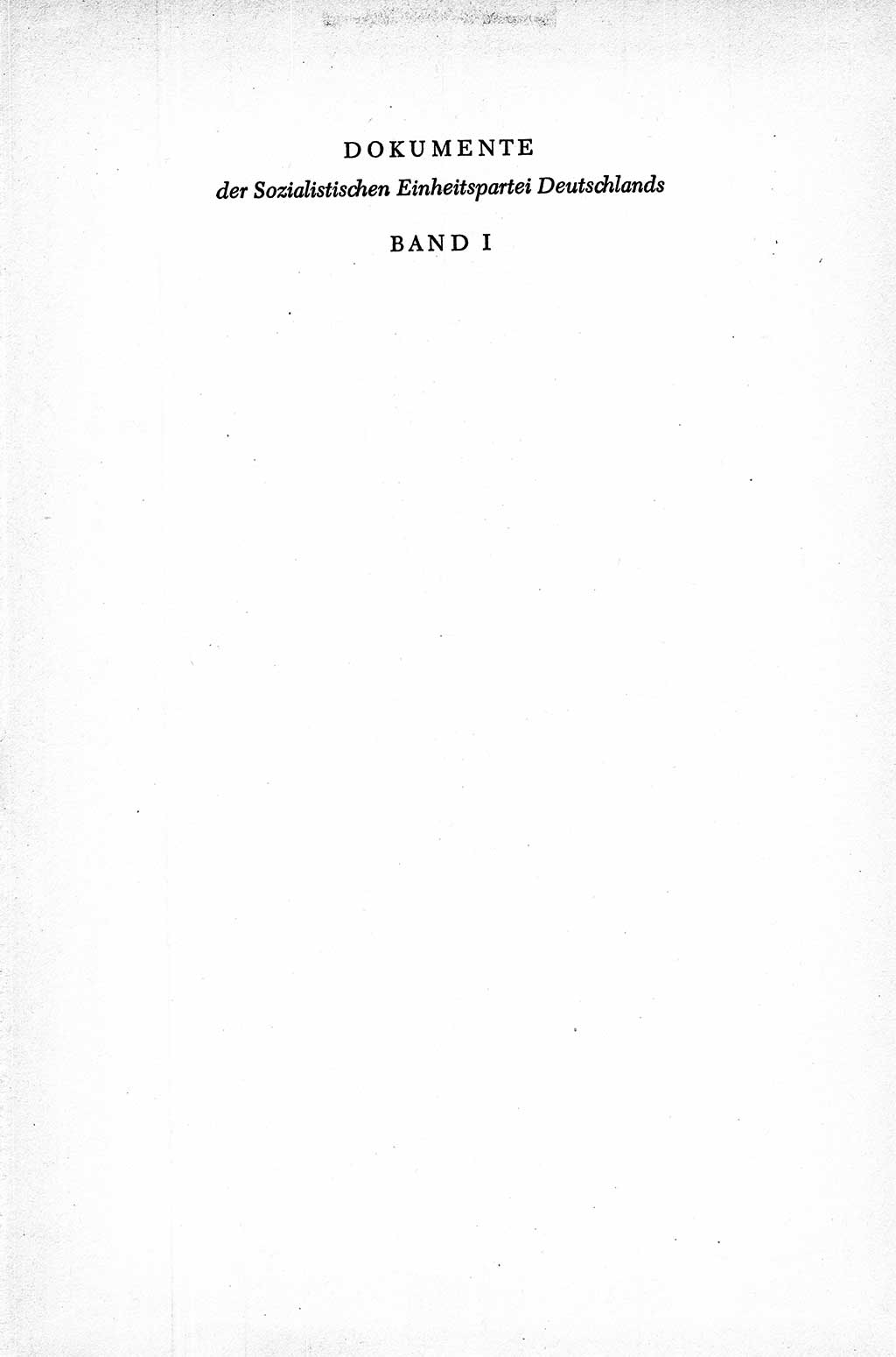 Dokumente der Sozialistischen Einheitspartei Deutschlands (SED) [Sowjetische Besatzungszone (SBZ) Deutschlands] 1946-1948, Seite 1 (Dok. SED SBZ Dtl. 1946-1948, S. 1)