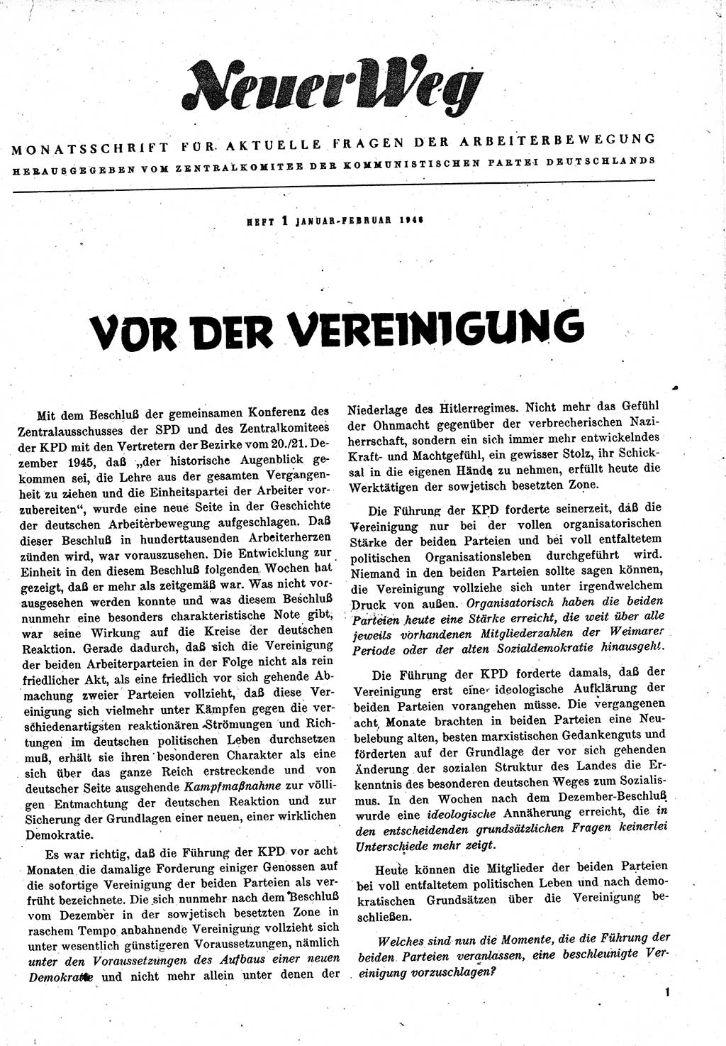 Neuer Weg (NW), Monatsschrift für aktuelle Fragen der Arbeiterbewegung [Zentralkomitee (ZK) Kommunistische Partei Deutschlands (KPD), Sozialistische Einheitspartei Deutschlands (SED)], 1. Jahrgang [Sowjetische Besatzungszone (SBZ) Deutschlands] 1946, Heft 1/1 (NW ZK KPD SED SBZ Dtl. 1946, H. 1/1)