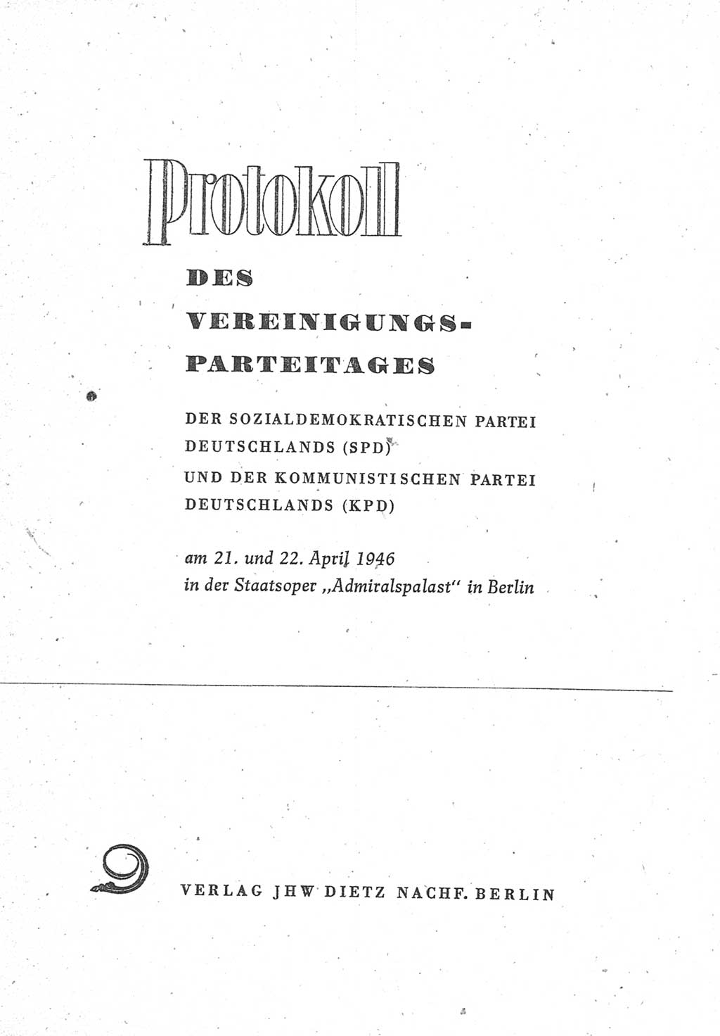 Protokoll des Vereinigungsparteitages der Sozialdemokratischen Partei Deutschlands (SPD) und der Kommunistischen Partei Deutschlands (KPD) [Sowjetische Besatzungszone (SBZ) Deutschlands] 1946, Seite 3 (Prot. VPT SPD KPD SBZ Dtl. 1946, S. 3)