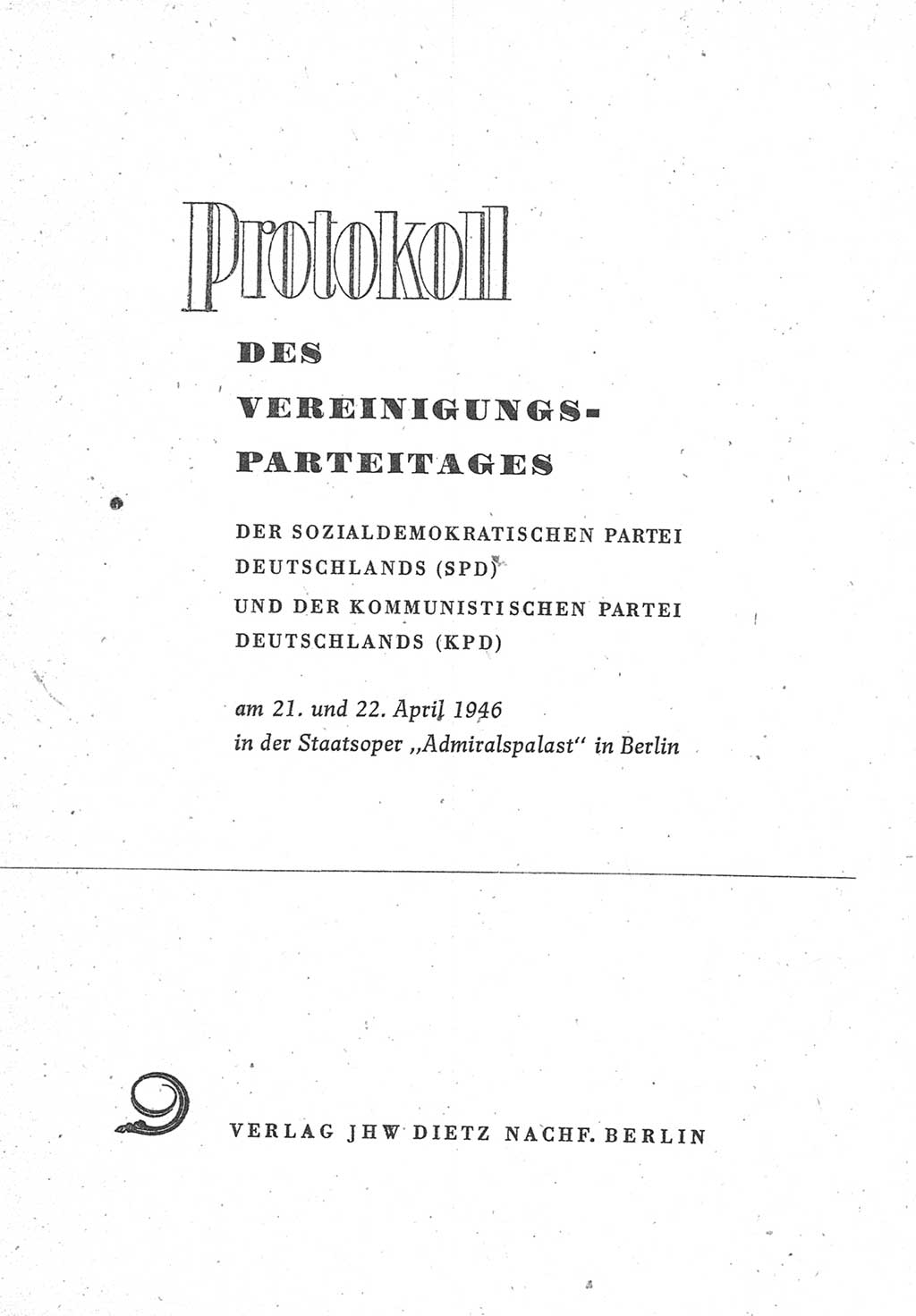 Protokoll des Vereinigungsparteitages der Sozialdemokratischen Partei Deutschlands (SPD) und der Kommunistischen Partei Deutschlands (KPD) [Sowjetische Besatzungszone (SBZ) Deutschlands] 1946, Seite 3 (Prot. VPT SPD KPD SBZ Dtl. 1946, S. 3)