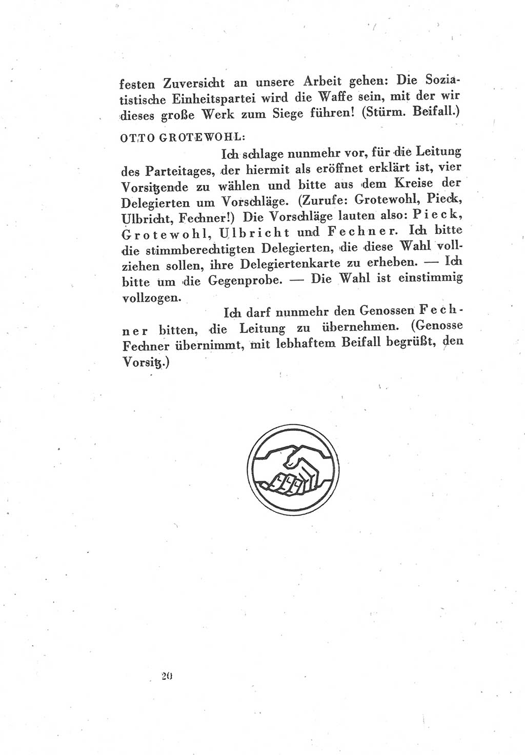 Protokoll des Vereinigungsparteitages der Sozialdemokratischen Partei Deutschlands (SPD) und der Kommunistischen Partei Deutschlands (KPD) [Sowjetische Besatzungszone (SBZ) Deutschlands] 1946, Seite 20 (Prot. VPT SPD KPD SBZ Dtl. 1946, S. 20)