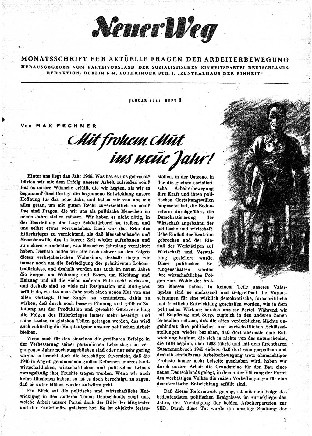 Neuer Weg (NW), Monatsschrift für aktuelle Fragen der Arbeiterbewegung [Parteivorstand (PV) Sozialistische Einheitspartei Deutschlands (SED)], 2. Jahrgang [Sowjetische Besatzungszone (SBZ) Deutschlands] 1947, Heft 1/1 (NW PV SED SBZ Dtl. 1947, H. 1/1)