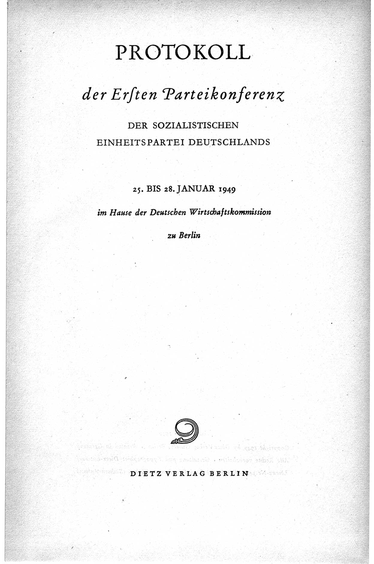 Protokoll der ersten Parteikonferenz der Sozialistischen Einheitspartei Deutschlands (SED) [Sowjetische Besatzungszone (SBZ) Deutschlands] vom 25. bis 28. Januar 1949 im Hause der Deutschen Wirtschaftskommission zu Berlin, Seite 3 (Prot. 1. PK SED SBZ Dtl. 1949, S. 3)