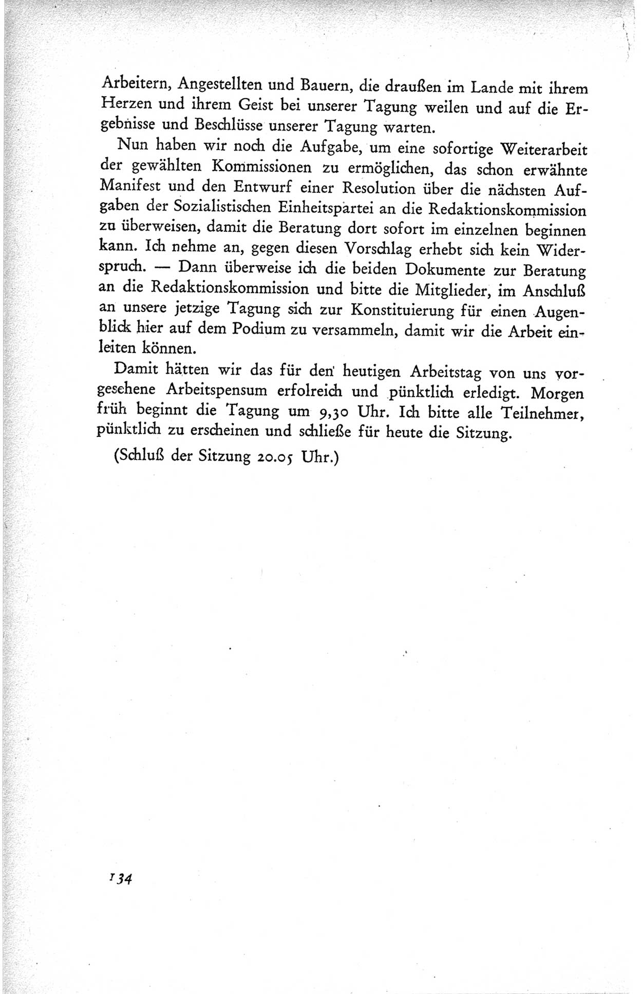 Protokoll der ersten Parteikonferenz der Sozialistischen Einheitspartei Deutschlands (SED) [Sowjetische Besatzungszone (SBZ) Deutschlands] vom 25. bis 28. Januar 1949 im Hause der Deutschen Wirtschaftskommission zu Berlin, Seite 134 (Prot. 1. PK SED SBZ Dtl. 1949, S. 134)