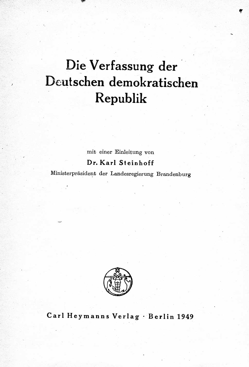 Verfassung der Deutschen Demokratischen Republik (DDR) mit einer Einleitung von Karl Steinhoff 1949, Seite 3 (Verf. DDR Einl. K. S. 1949, S. 3)