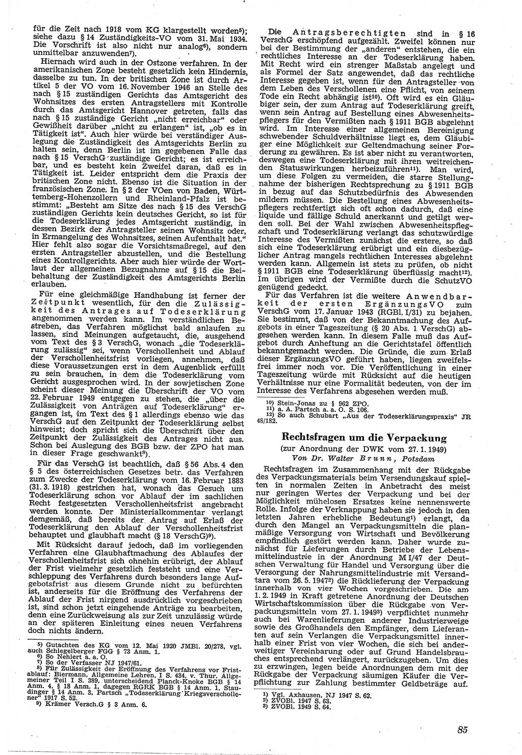 Neue Justiz (NJ), Zeitschrift für Recht und Rechtswissenschaft [Sowjetische Besatzungszone (SBZ) Deutschland, Deutsche Demokratische Republik (DDR)], 3. Jahrgang 1949, Seite 85 (NJ SBZ Dtl. DDR 1949, S. 85)