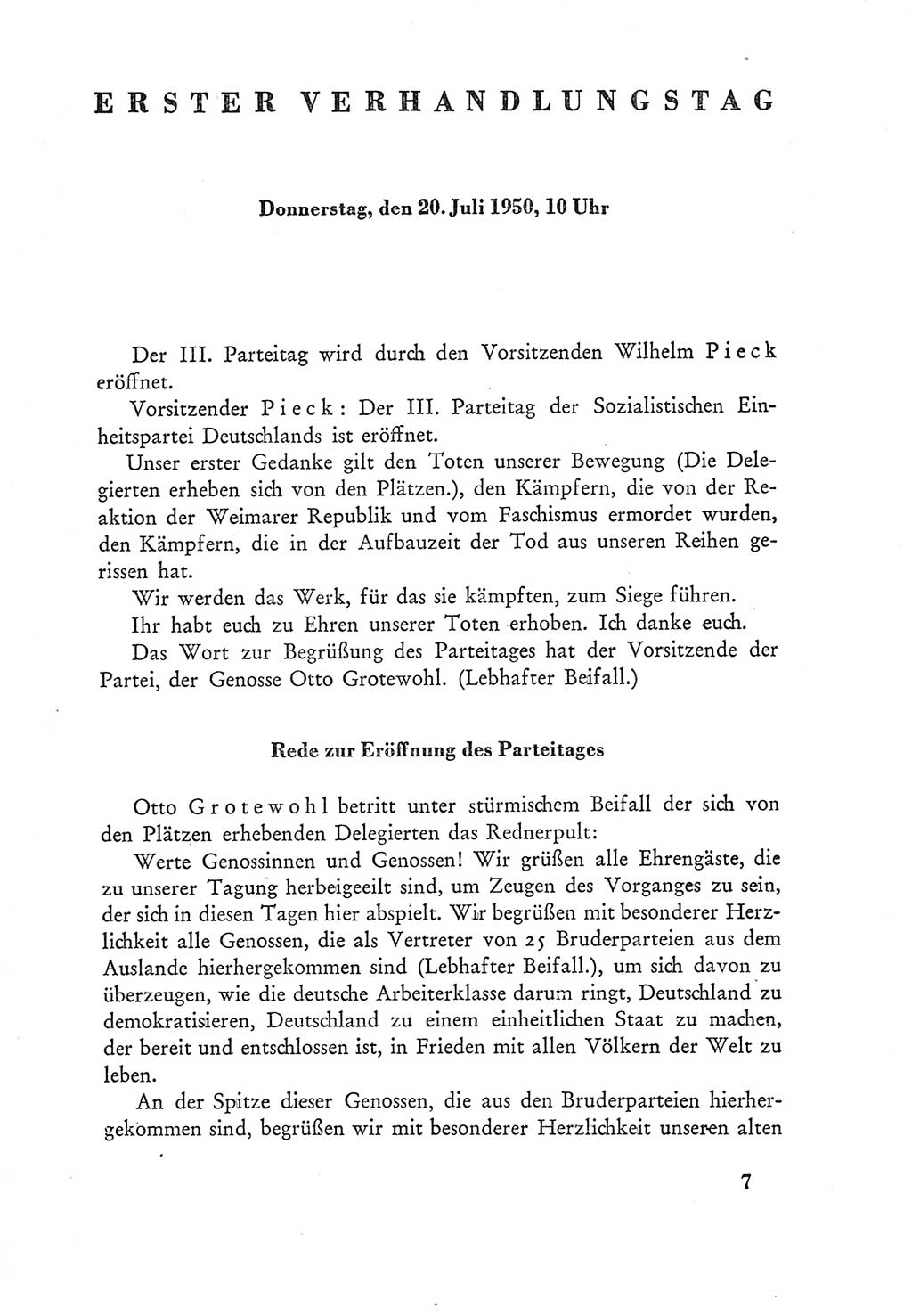Protokoll der Verhandlungen des Ⅲ. Parteitages der Sozialistischen Einheitspartei Deutschlands (SED) [Deutsche Demokratische Republik (DDR)] 1950, Band 1, Seite 7 (Prot. Verh. Ⅲ. PT SED DDR 1950, Bd. 1, S. 7)