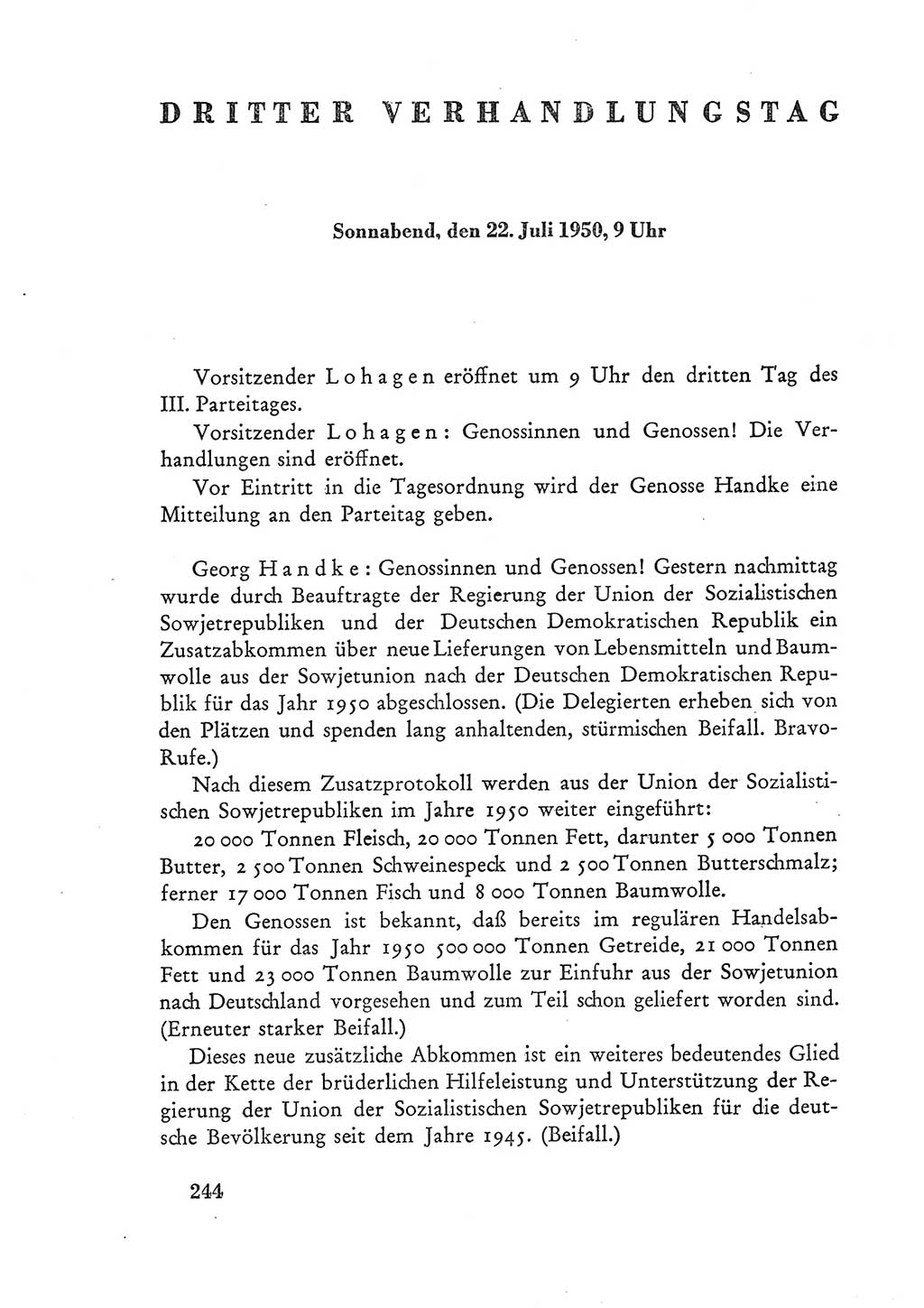 Protokoll der Verhandlungen des Ⅲ. Parteitages der Sozialistischen Einheitspartei Deutschlands (SED) [Deutsche Demokratische Republik (DDR)] 1950, Band 1, Seite 244 (Prot. Verh. Ⅲ. PT SED DDR 1950, Bd. 1, S. 244)
