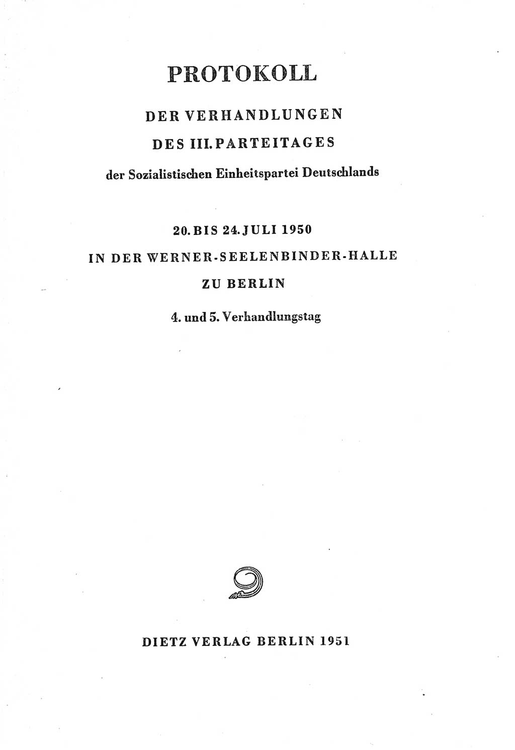 Protokoll der Verhandlungen des Ⅲ. Parteitages der Sozialistischen Einheitspartei Deutschlands (SED) [Deutsche Demokratische Republik (DDR)] 1950, Band 2, Seite 3 (Prot. Verh. Ⅲ. PT SED DDR 1950, Bd. 2, S. 3)