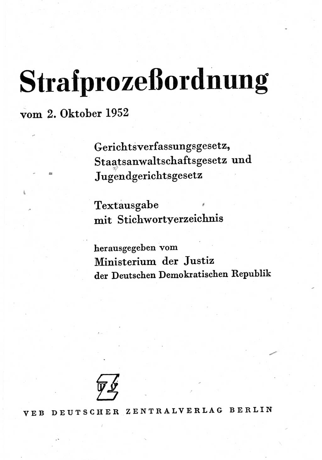 Strafprozeßordnung (StPO), Gerichtsverfassungsgesetz (GVG), Staatsanwaltsgesetz (StAG) und Jugendgerichtsgesetz (JGG) [Deutsche Demokratische Republik (DDR)] 1952, Seite 3 (StPO GVG StAG JGG DDR 1952, S. 3)