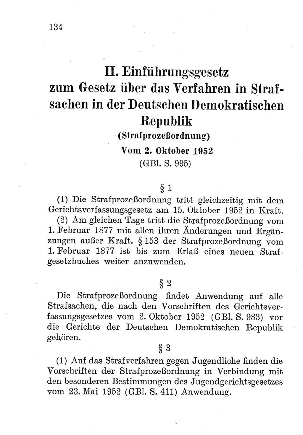 Strafprozeßordnung (StPO), Gerichtsverfassungsgesetz (GVG), Staatsanwaltsgesetz (StAG) und Jugendgerichtsgesetz (JGG) [Deutsche Demokratische Republik (DDR)] 1952, Seite 134 (StPO GVG StAG JGG DDR 1952, S. 134)