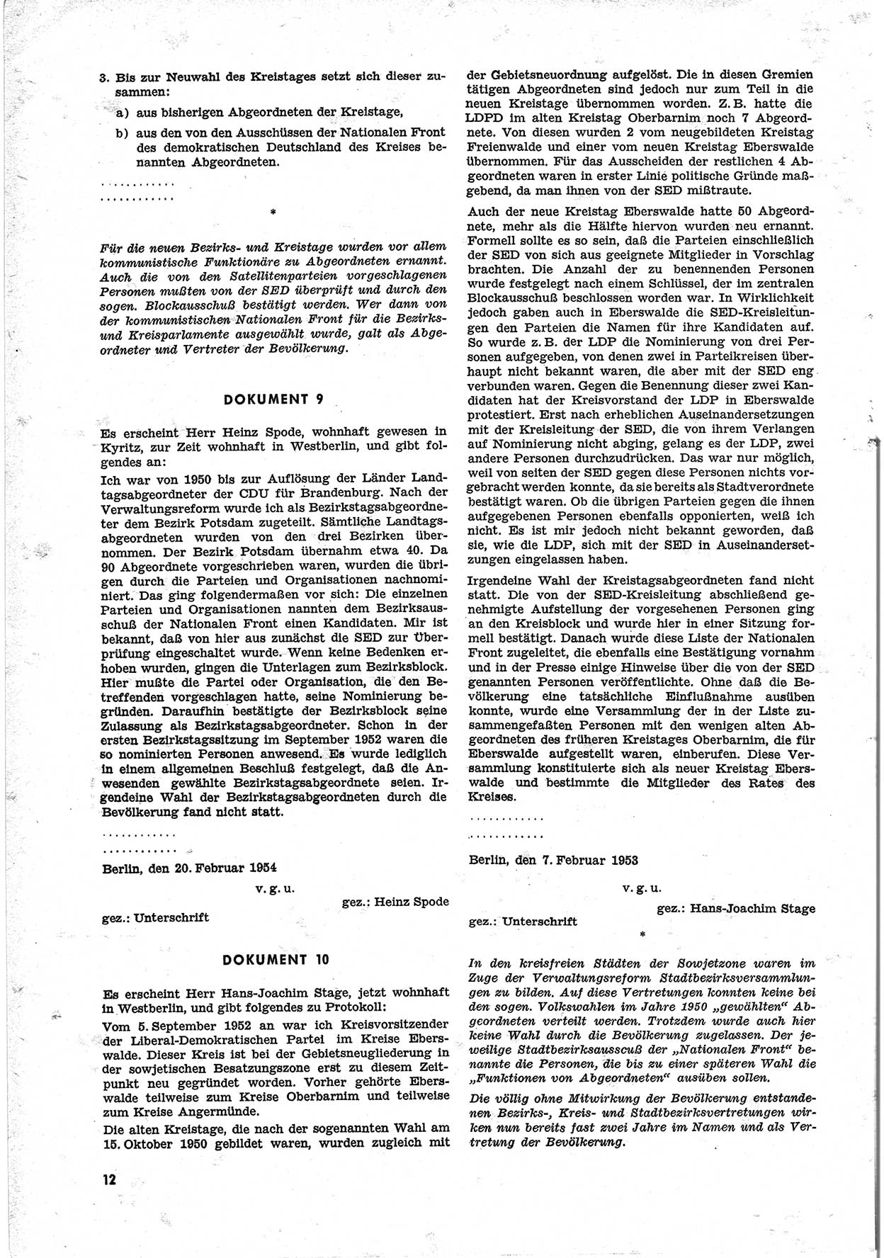 Unrecht als System, Dokumente über planmäßige Rechtsverletzungen in der Sowjetzone Deutschlands, zusammengestellt vom Untersuchungsausschuß Freiheitlicher Juristen (UFJ), Teil Ⅱ 1952-1954, herausgegeben vom Bundesministerium für gesamtdeutsche Fragen, Bonn 1955, Seite 12 (Unr. Syst. 1952-1954, S. 12)