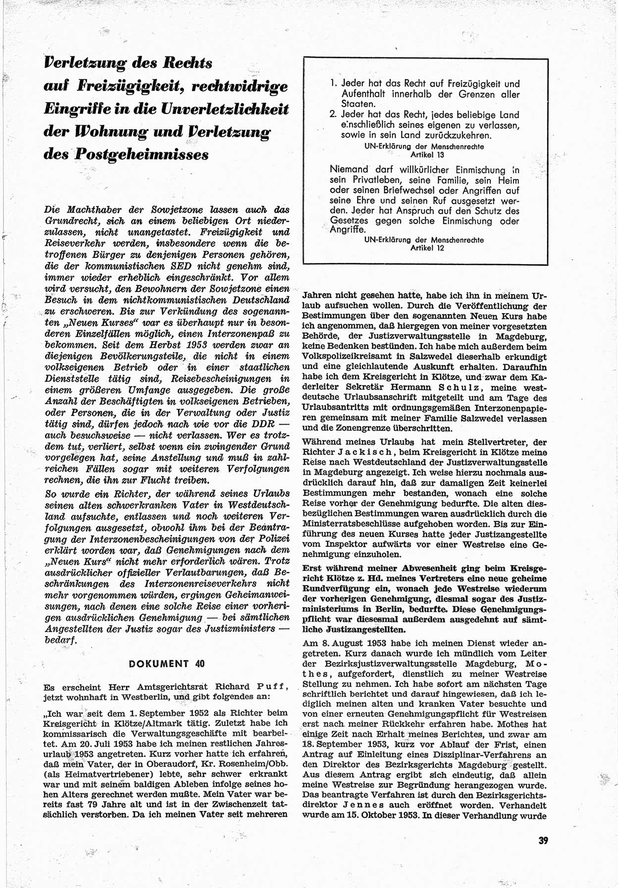 Unrecht als System, Dokumente über planmäßige Rechtsverletzungen in der Sowjetzone Deutschlands, zusammengestellt vom Untersuchungsausschuß Freiheitlicher Juristen (UFJ), Teil Ⅱ 1952-1954, herausgegeben vom Bundesministerium für gesamtdeutsche Fragen, Bonn 1955, Seite 39 (Unr. Syst. 1952-1954, S. 39)