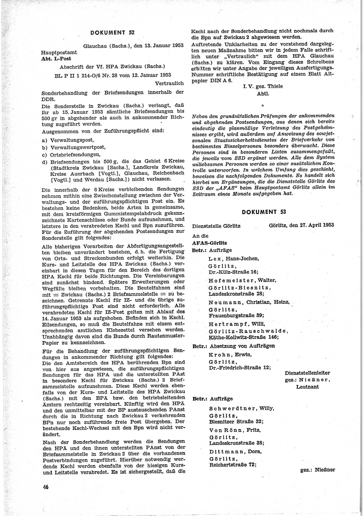 Unrecht als System, Dokumente über planmäßige Rechtsverletzungen in der Sowjetzone Deutschlands, zusammengestellt vom Untersuchungsausschuß Freiheitlicher Juristen (UFJ), Teil Ⅱ 1952-1954, herausgegeben vom Bundesministerium für gesamtdeutsche Fragen, Bonn 1955, Seite 46 (Unr. Syst. 1952-1954, S. 46)