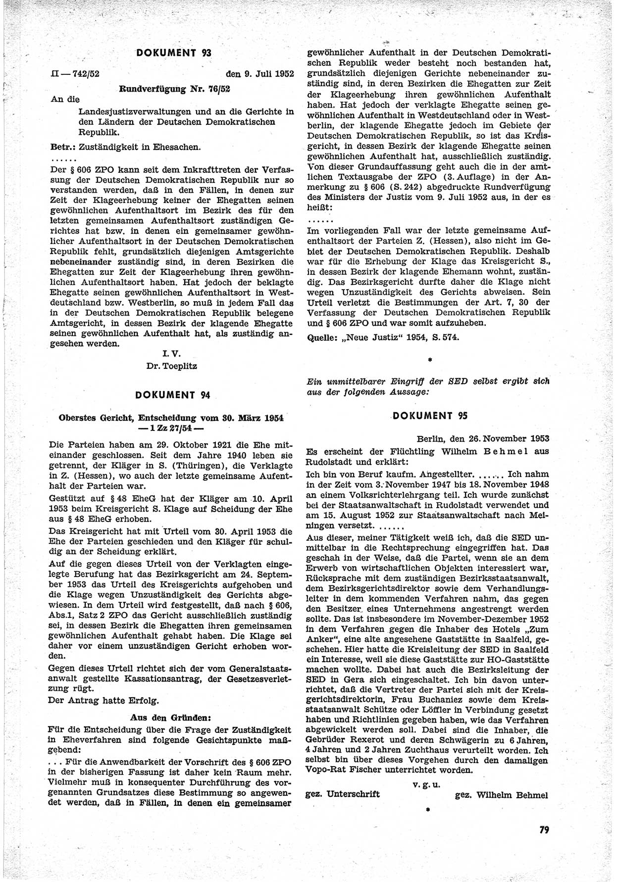 Unrecht als System, Dokumente über planmäßige Rechtsverletzungen in der Sowjetzone Deutschlands, zusammengestellt vom Untersuchungsausschuß Freiheitlicher Juristen (UFJ), Teil Ⅱ 1952-1954, herausgegeben vom Bundesministerium für gesamtdeutsche Fragen, Bonn 1955, Seite 79 (Unr. Syst. 1952-1954, S. 79)