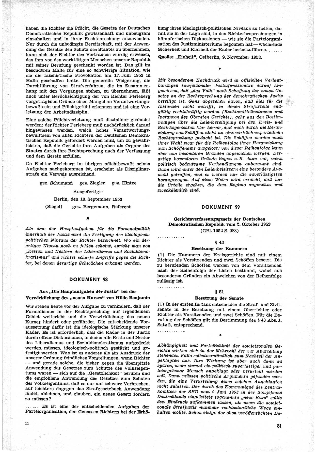 Unrecht als System, Dokumente über planmäßige Rechtsverletzungen in der Sowjetzone Deutschlands, zusammengestellt vom Untersuchungsausschuß Freiheitlicher Juristen (UFJ), Teil Ⅱ 1952-1954, herausgegeben vom Bundesministerium für gesamtdeutsche Fragen, Bonn 1955, Seite 81 (Unr. Syst. 1952-1954, S. 81)