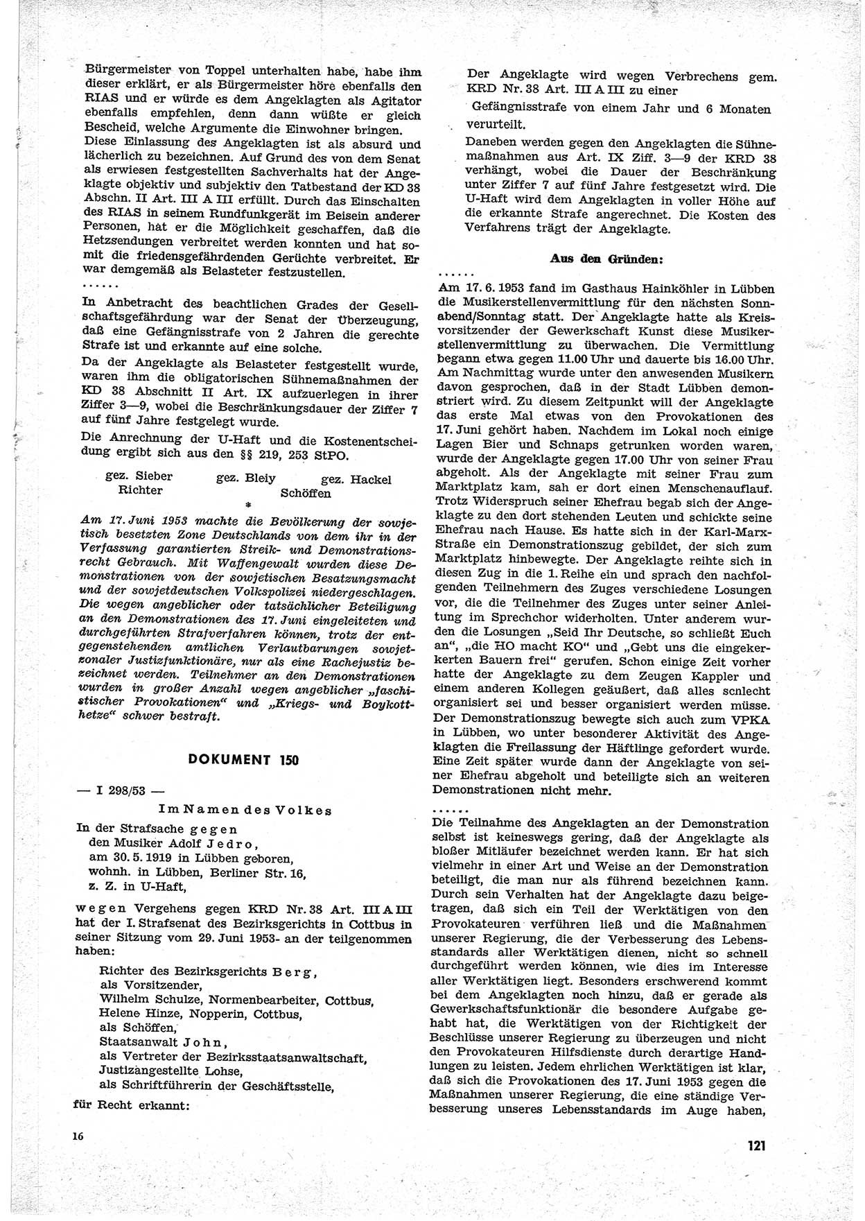 Unrecht als System, Dokumente über planmäßige Rechtsverletzungen in der Sowjetzone Deutschlands, zusammengestellt vom Untersuchungsausschuß Freiheitlicher Juristen (UFJ), Teil Ⅱ 1952-1954, herausgegeben vom Bundesministerium für gesamtdeutsche Fragen, Bonn 1955, Seite 121 (Unr. Syst. 1952-1954, S. 121)