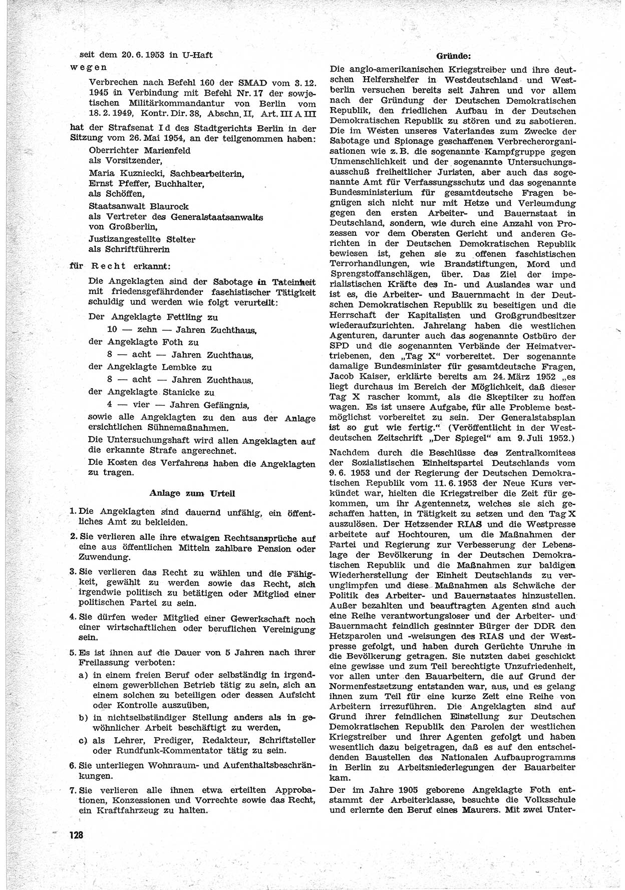 Unrecht als System, Dokumente über planmäßige Rechtsverletzungen in der Sowjetzone Deutschlands, zusammengestellt vom Untersuchungsausschuß Freiheitlicher Juristen (UFJ), Teil Ⅱ 1952-1954, herausgegeben vom Bundesministerium für gesamtdeutsche Fragen, Bonn 1955, Seite 128 (Unr. Syst. 1952-1954, S. 128)