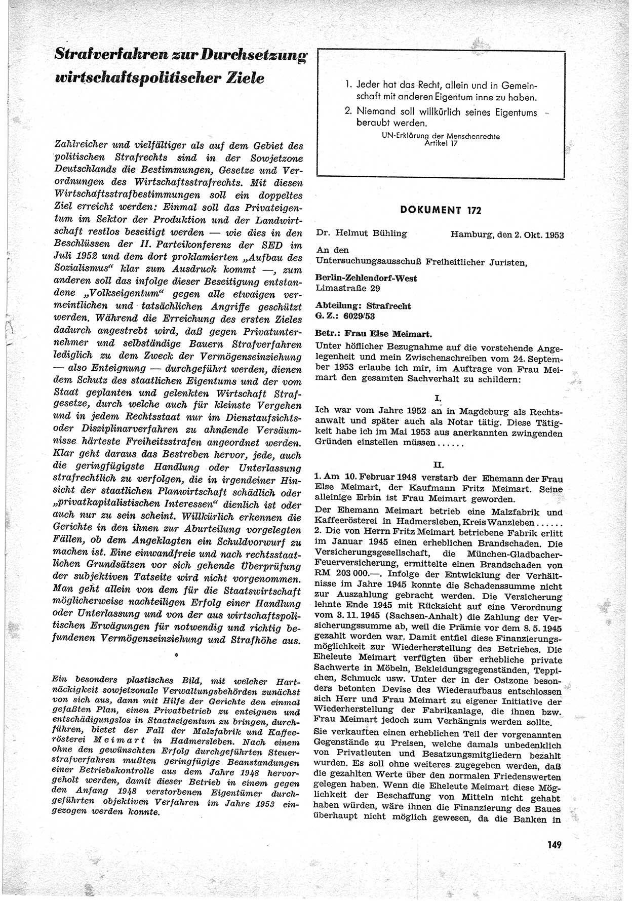 Unrecht als System, Dokumente über planmäßige Rechtsverletzungen in der Sowjetzone Deutschlands, zusammengestellt vom Untersuchungsausschuß Freiheitlicher Juristen (UFJ), Teil Ⅱ 1952-1954, herausgegeben vom Bundesministerium für gesamtdeutsche Fragen, Bonn 1955, Seite 149 (Unr. Syst. 1952-1954, S. 149)