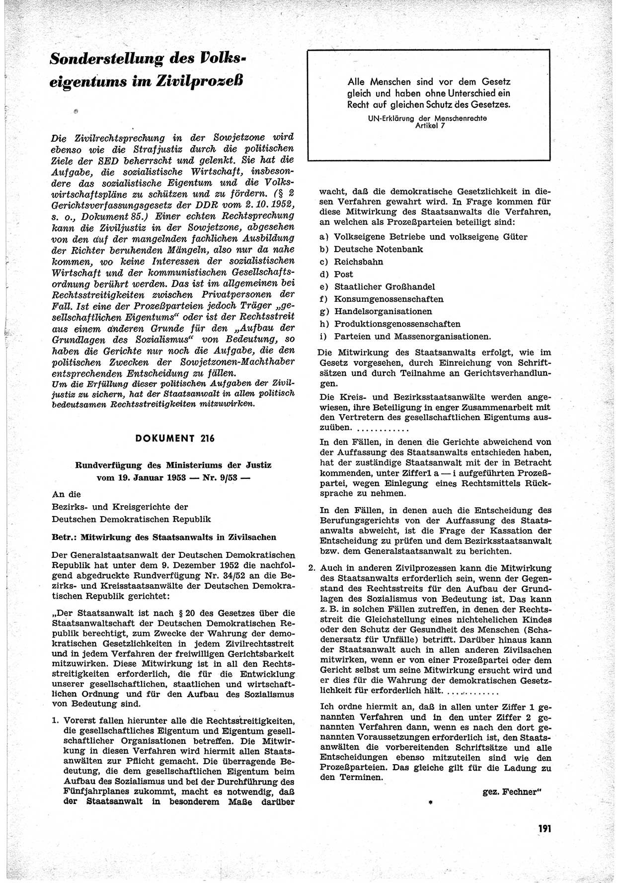 Unrecht als System, Dokumente über planmäßige Rechtsverletzungen in der Sowjetzone Deutschlands, zusammengestellt vom Untersuchungsausschuß Freiheitlicher Juristen (UFJ), Teil Ⅱ 1952-1954, herausgegeben vom Bundesministerium für gesamtdeutsche Fragen, Bonn 1955, Seite 191 (Unr. Syst. 1952-1954, S. 191)