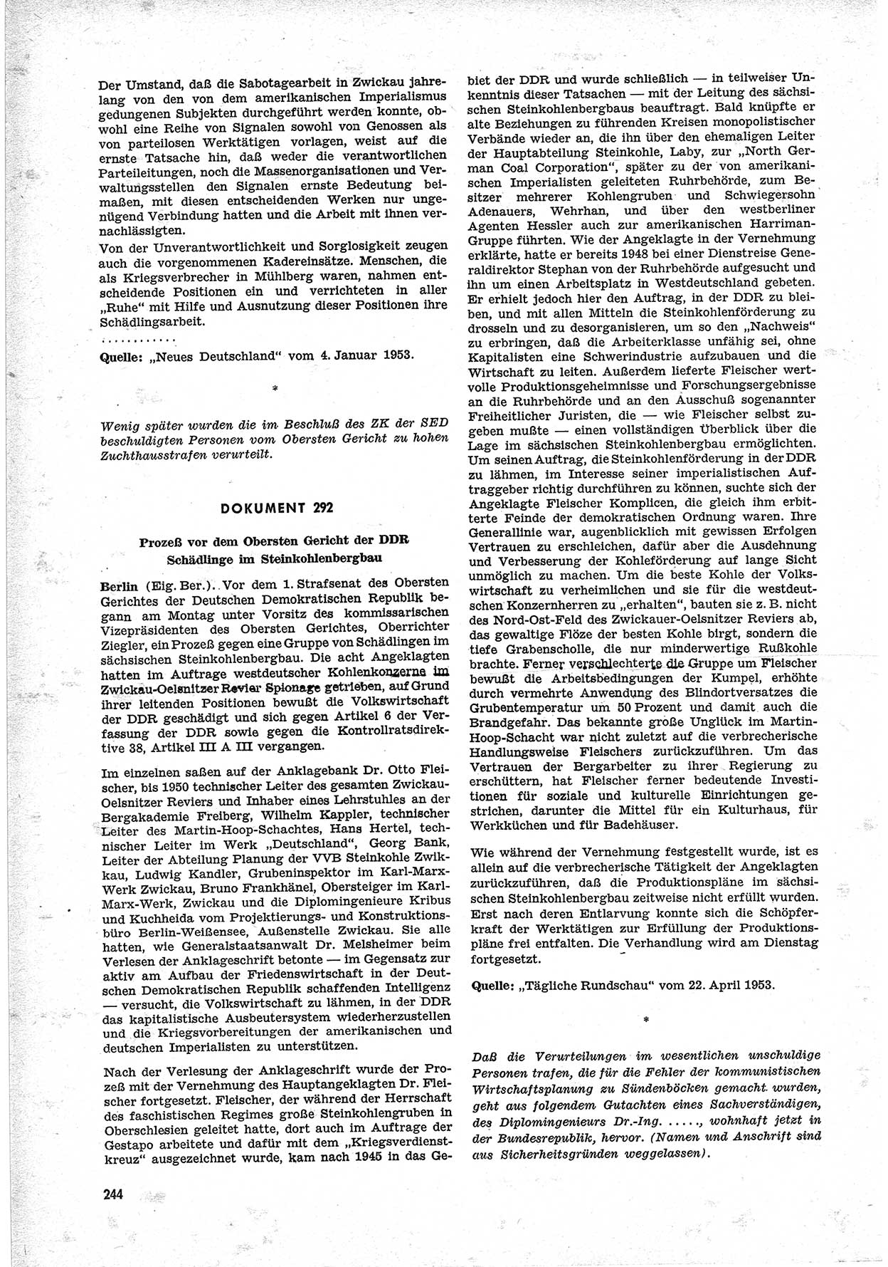 Unrecht als System, Dokumente über planmäßige Rechtsverletzungen in der Sowjetzone Deutschlands, zusammengestellt vom Untersuchungsausschuß Freiheitlicher Juristen (UFJ), Teil Ⅱ 1952-1954, herausgegeben vom Bundesministerium für gesamtdeutsche Fragen, Bonn 1955, Seite 244 (Unr. Syst. 1952-1954, S. 244)