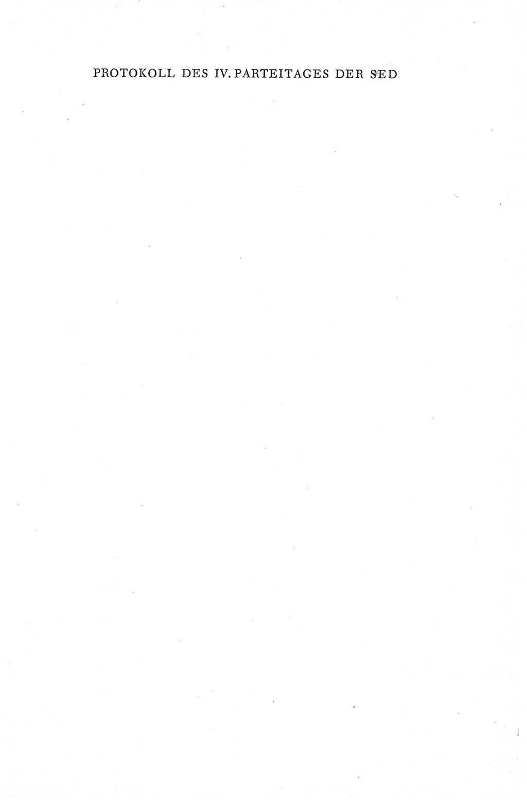 Protokoll der Verhandlungen des Ⅳ. Parteitages der Sozialistischen Einheitspartei Deutschlands (SED) [Deutsche Demokratische Republik (DDR)] 1954, Seite 1