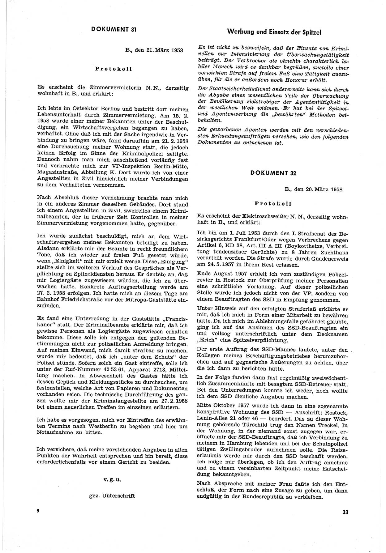 Unrecht als System, Dokumente über planmäßige Rechtsverletzungen in der Sowjetzone Deutschlands, zusammengestellt vom Untersuchungsausschuß Freiheitlicher Juristen (UFJ), Teil Ⅲ 1954-1958, herausgegeben vom Bundesministerium für gesamtdeutsche Fragen, Bonn 1958, Seite 33 (Unr. Syst. 1954-1958, S. 33)