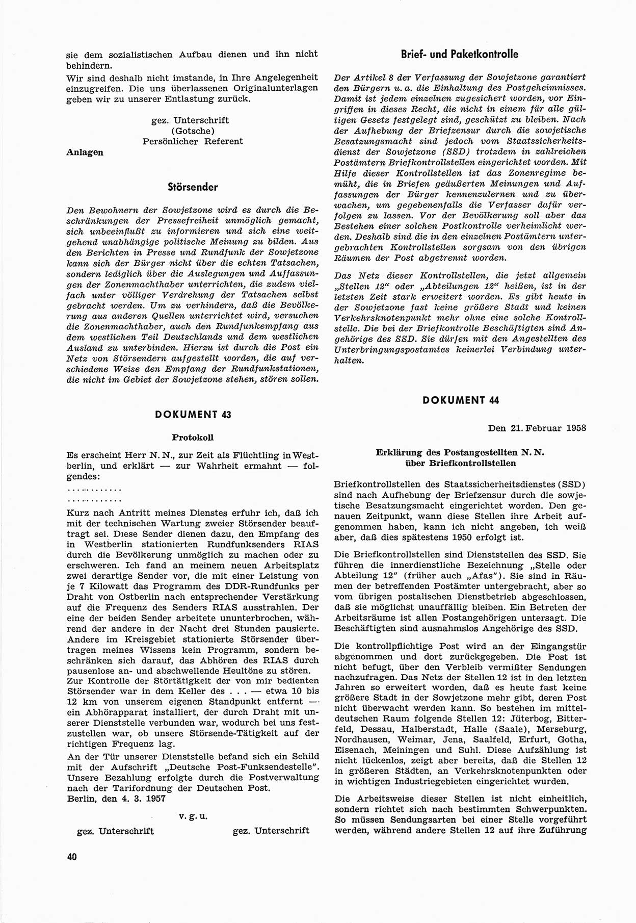 Unrecht als System, Dokumente über planmäßige Rechtsverletzungen in der Sowjetzone Deutschlands, zusammengestellt vom Untersuchungsausschuß Freiheitlicher Juristen (UFJ), Teil Ⅲ 1954-1958, herausgegeben vom Bundesministerium für gesamtdeutsche Fragen, Bonn 1958, Seite 40 (Unr. Syst. 1954-1958, S. 40)