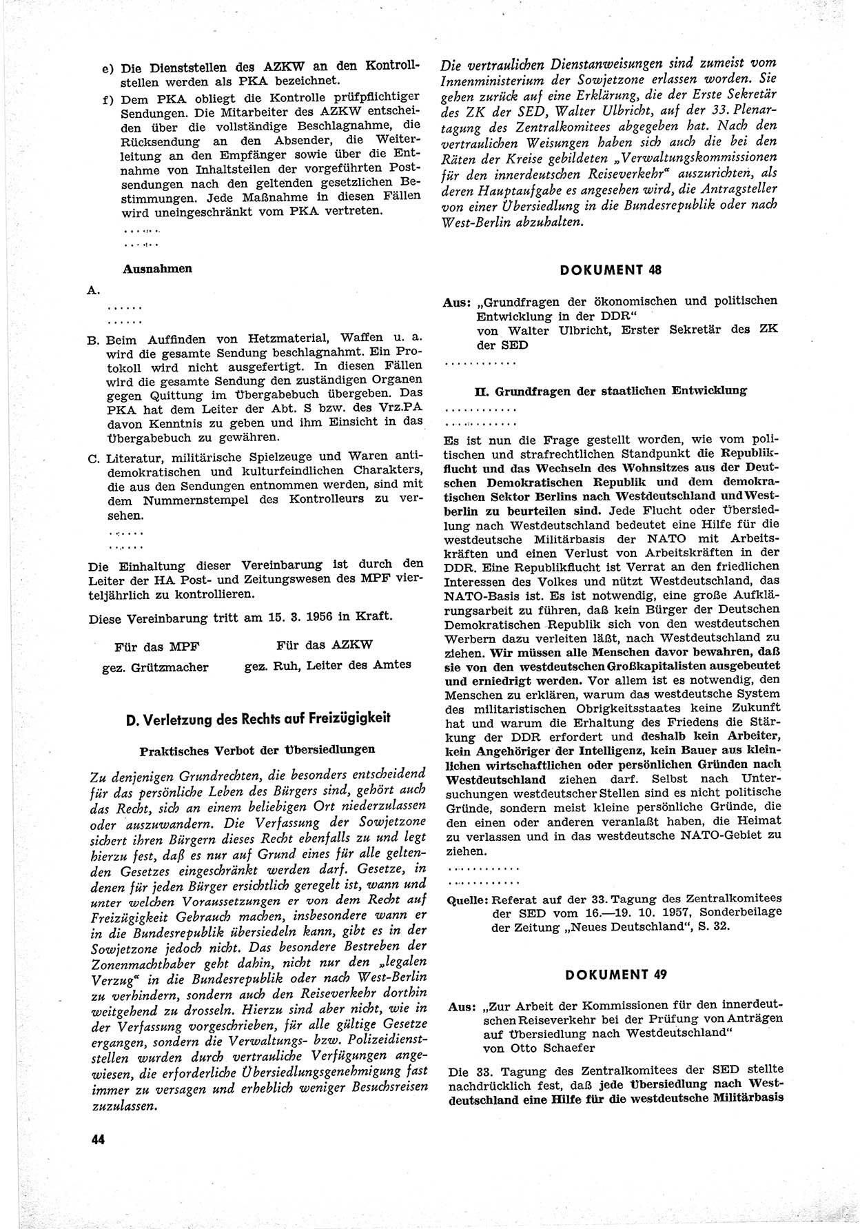 Unrecht als System, Dokumente über planmäßige Rechtsverletzungen in der Sowjetzone Deutschlands, zusammengestellt vom Untersuchungsausschuß Freiheitlicher Juristen (UFJ), Teil Ⅲ 1954-1958, herausgegeben vom Bundesministerium für gesamtdeutsche Fragen, Bonn 1958, Seite 44 (Unr. Syst. 1954-1958, S. 44)