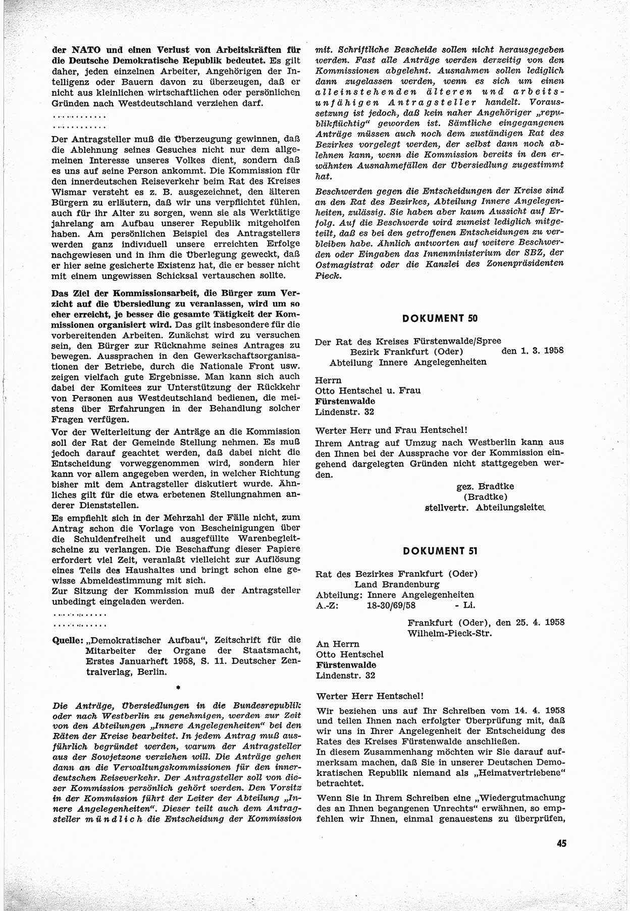 Unrecht als System, Dokumente über planmäßige Rechtsverletzungen in der Sowjetzone Deutschlands, zusammengestellt vom Untersuchungsausschuß Freiheitlicher Juristen (UFJ), Teil Ⅲ 1954-1958, herausgegeben vom Bundesministerium für gesamtdeutsche Fragen, Bonn 1958, Seite 45 (Unr. Syst. 1954-1958, S. 45)