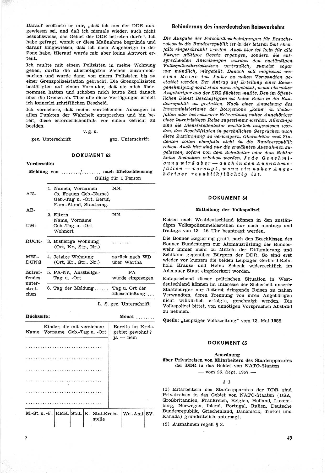 Unrecht als System, Dokumente über planmäßige Rechtsverletzungen in der Sowjetzone Deutschlands, zusammengestellt vom Untersuchungsausschuß Freiheitlicher Juristen (UFJ), Teil Ⅲ 1954-1958, herausgegeben vom Bundesministerium für gesamtdeutsche Fragen, Bonn 1958, Seite 49 (Unr. Syst. 1954-1958, S. 49)