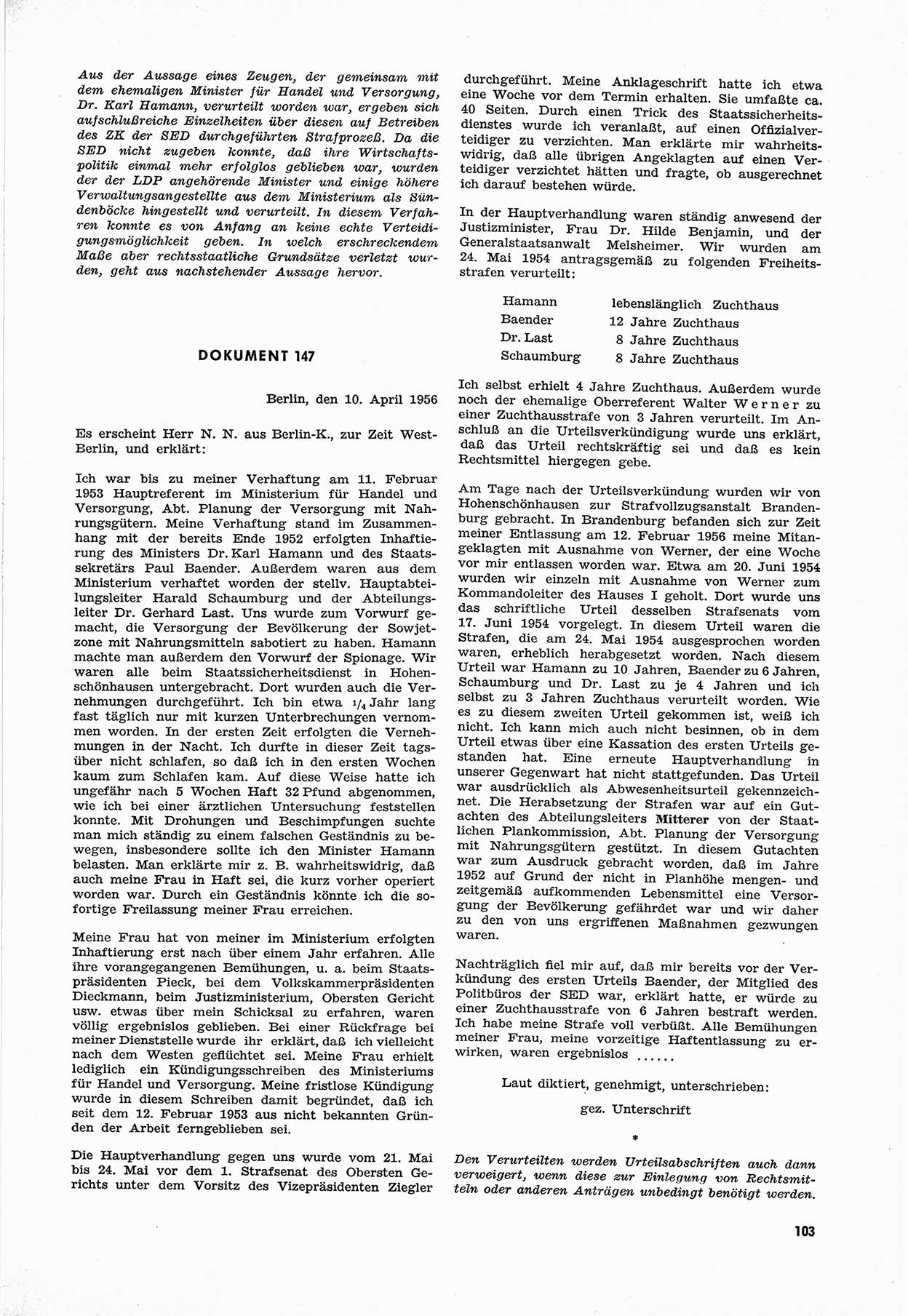 Unrecht als System, Dokumente über planmäßige Rechtsverletzungen in der Sowjetzone Deutschlands, zusammengestellt vom Untersuchungsausschuß Freiheitlicher Juristen (UFJ), Teil Ⅲ 1954-1958, herausgegeben vom Bundesministerium für gesamtdeutsche Fragen, Bonn 1958, Seite 103 (Unr. Syst. 1954-1958, S. 103)