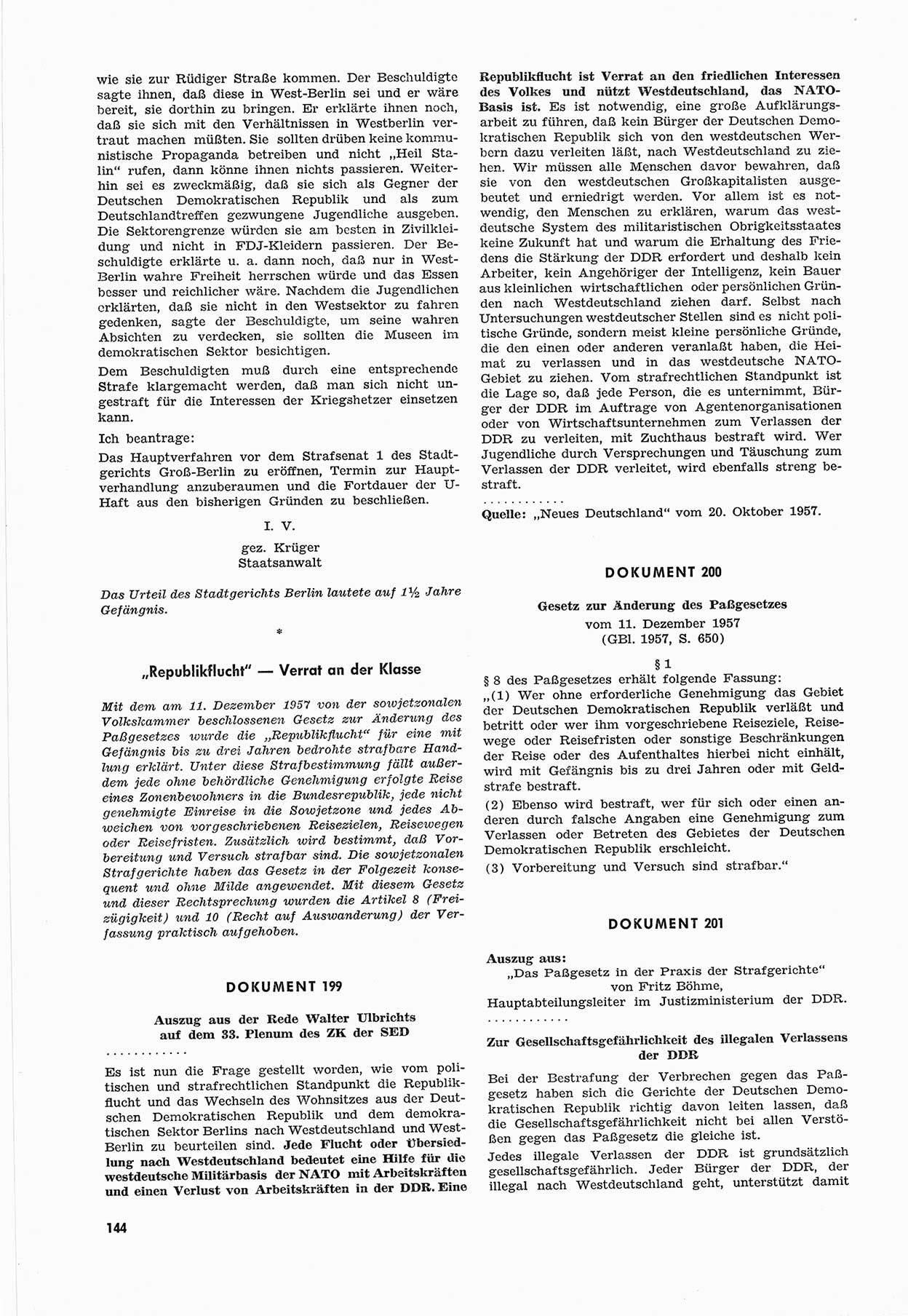 Unrecht als System, Dokumente über planmäßige Rechtsverletzungen in der Sowjetzone Deutschlands, zusammengestellt vom Untersuchungsausschuß Freiheitlicher Juristen (UFJ), Teil Ⅲ 1954-1958, herausgegeben vom Bundesministerium für gesamtdeutsche Fragen, Bonn 1958, Seite 144 (Unr. Syst. 1954-1958, S. 144)