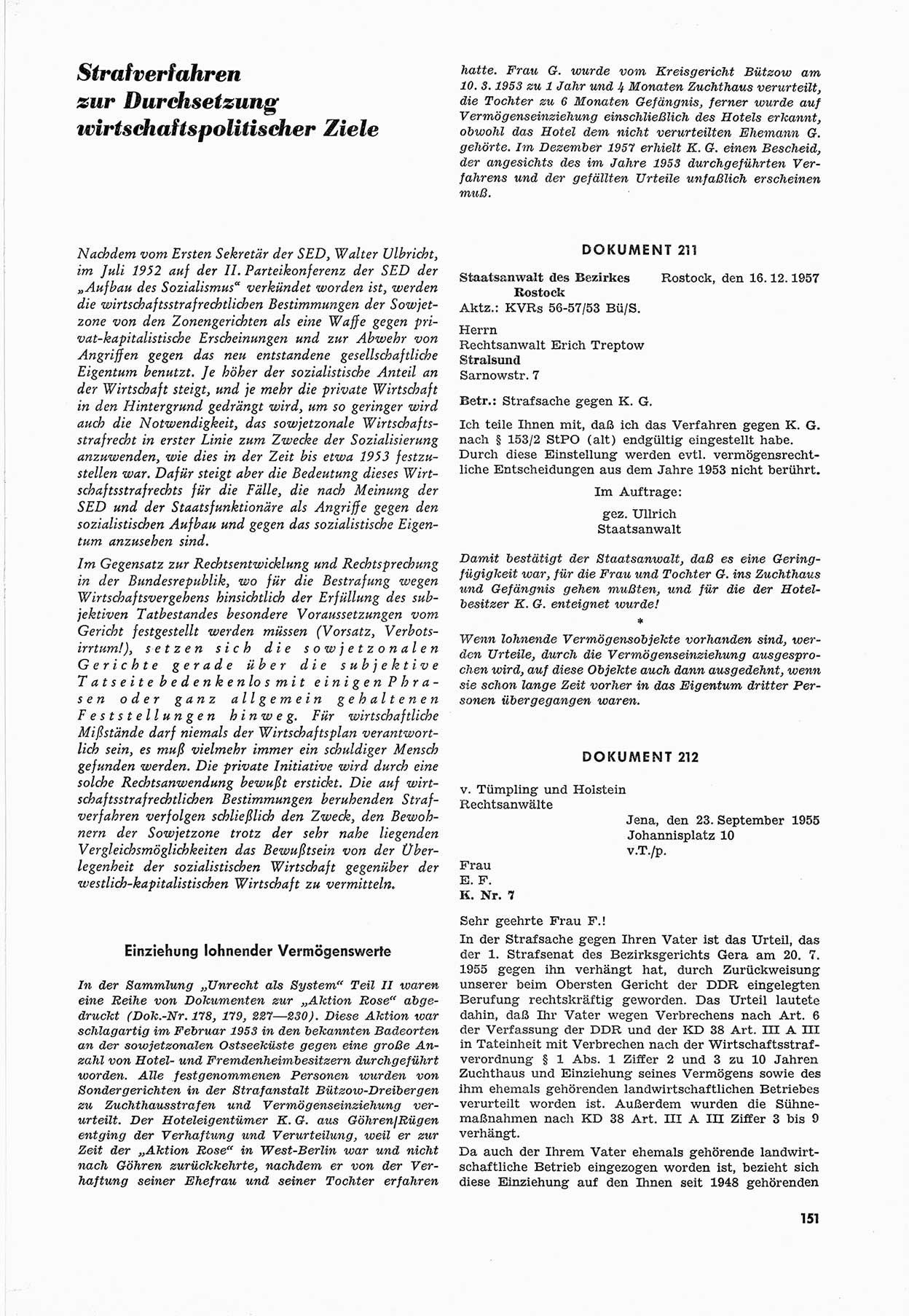 Unrecht als System, Dokumente über planmäßige Rechtsverletzungen in der Sowjetzone Deutschlands, zusammengestellt vom Untersuchungsausschuß Freiheitlicher Juristen (UFJ), Teil Ⅲ 1954-1958, herausgegeben vom Bundesministerium für gesamtdeutsche Fragen, Bonn 1958, Seite 151 (Unr. Syst. 1954-1958, S. 151)