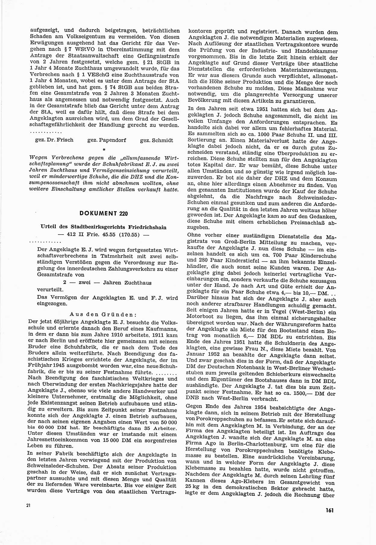 Unrecht als System, Dokumente über planmäßige Rechtsverletzungen in der Sowjetzone Deutschlands, zusammengestellt vom Untersuchungsausschuß Freiheitlicher Juristen (UFJ), Teil Ⅲ 1954-1958, herausgegeben vom Bundesministerium für gesamtdeutsche Fragen, Bonn 1958, Seite 161 (Unr. Syst. 1954-1958, S. 161)