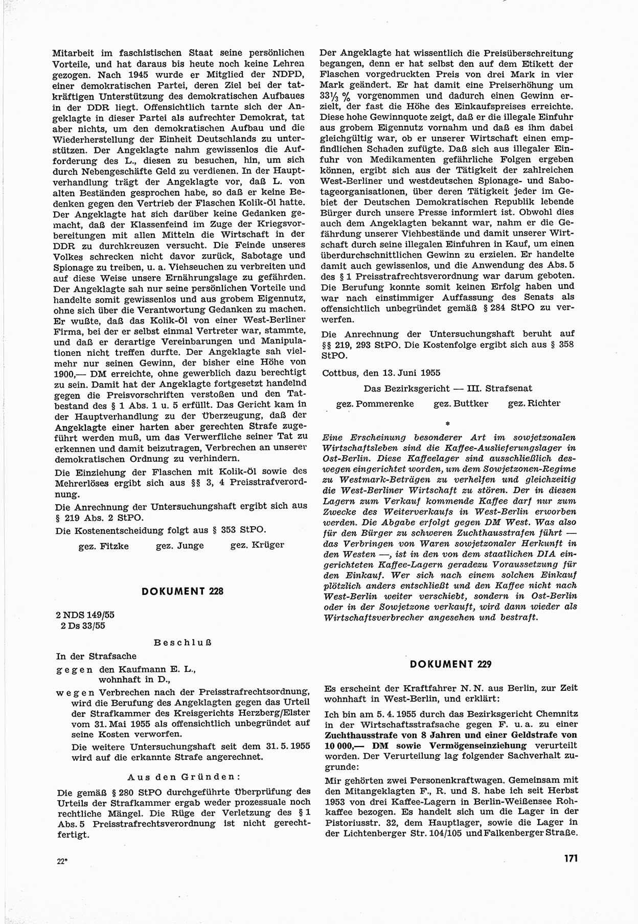 Unrecht als System, Dokumente über planmäßige Rechtsverletzungen in der Sowjetzone Deutschlands, zusammengestellt vom Untersuchungsausschuß Freiheitlicher Juristen (UFJ), Teil Ⅲ 1954-1958, herausgegeben vom Bundesministerium für gesamtdeutsche Fragen, Bonn 1958, Seite 171 (Unr. Syst. 1954-1958, S. 171)