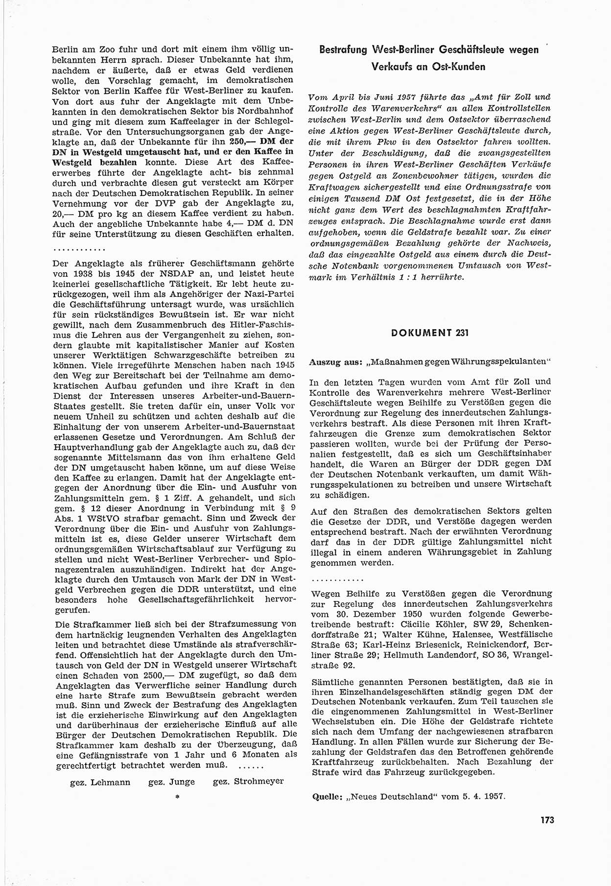 Unrecht als System, Dokumente über planmäßige Rechtsverletzungen in der Sowjetzone Deutschlands, zusammengestellt vom Untersuchungsausschuß Freiheitlicher Juristen (UFJ), Teil Ⅲ 1954-1958, herausgegeben vom Bundesministerium für gesamtdeutsche Fragen, Bonn 1958, Seite 173 (Unr. Syst. 1954-1958, S. 173)