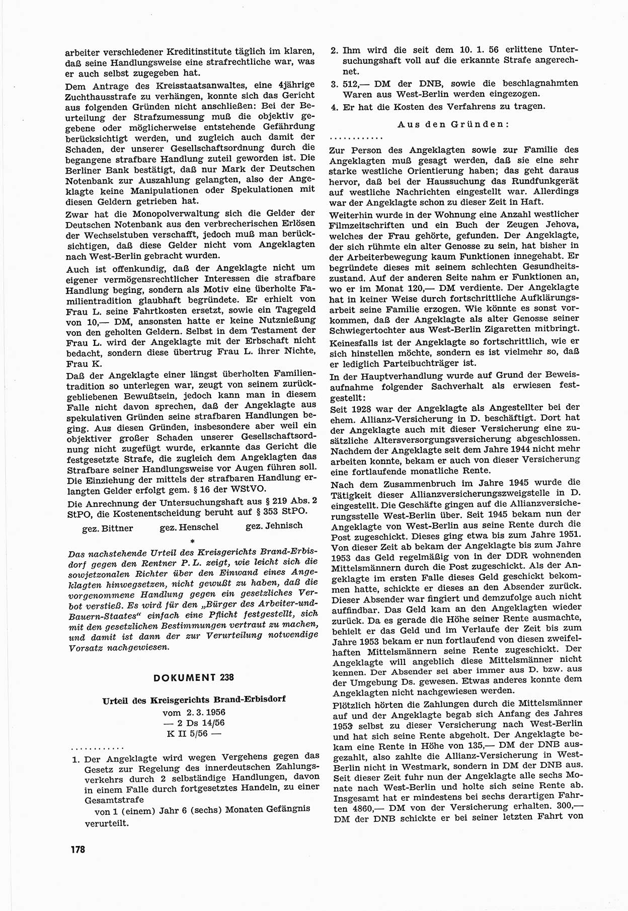 Unrecht als System, Dokumente über planmäßige Rechtsverletzungen in der Sowjetzone Deutschlands, zusammengestellt vom Untersuchungsausschuß Freiheitlicher Juristen (UFJ), Teil Ⅲ 1954-1958, herausgegeben vom Bundesministerium für gesamtdeutsche Fragen, Bonn 1958, Seite 178 (Unr. Syst. 1954-1958, S. 178)