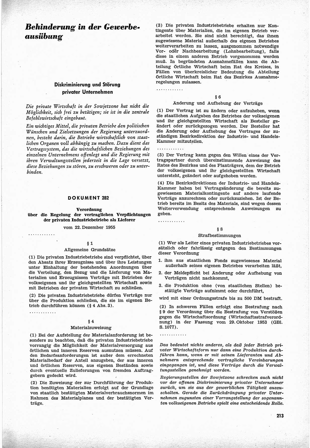 Unrecht als System, Dokumente über planmäßige Rechtsverletzungen in der Sowjetzone Deutschlands, zusammengestellt vom Untersuchungsausschuß Freiheitlicher Juristen (UFJ), Teil Ⅲ 1954-1958, herausgegeben vom Bundesministerium für gesamtdeutsche Fragen, Bonn 1958, Seite 213 (Unr. Syst. 1954-1958, S. 213)