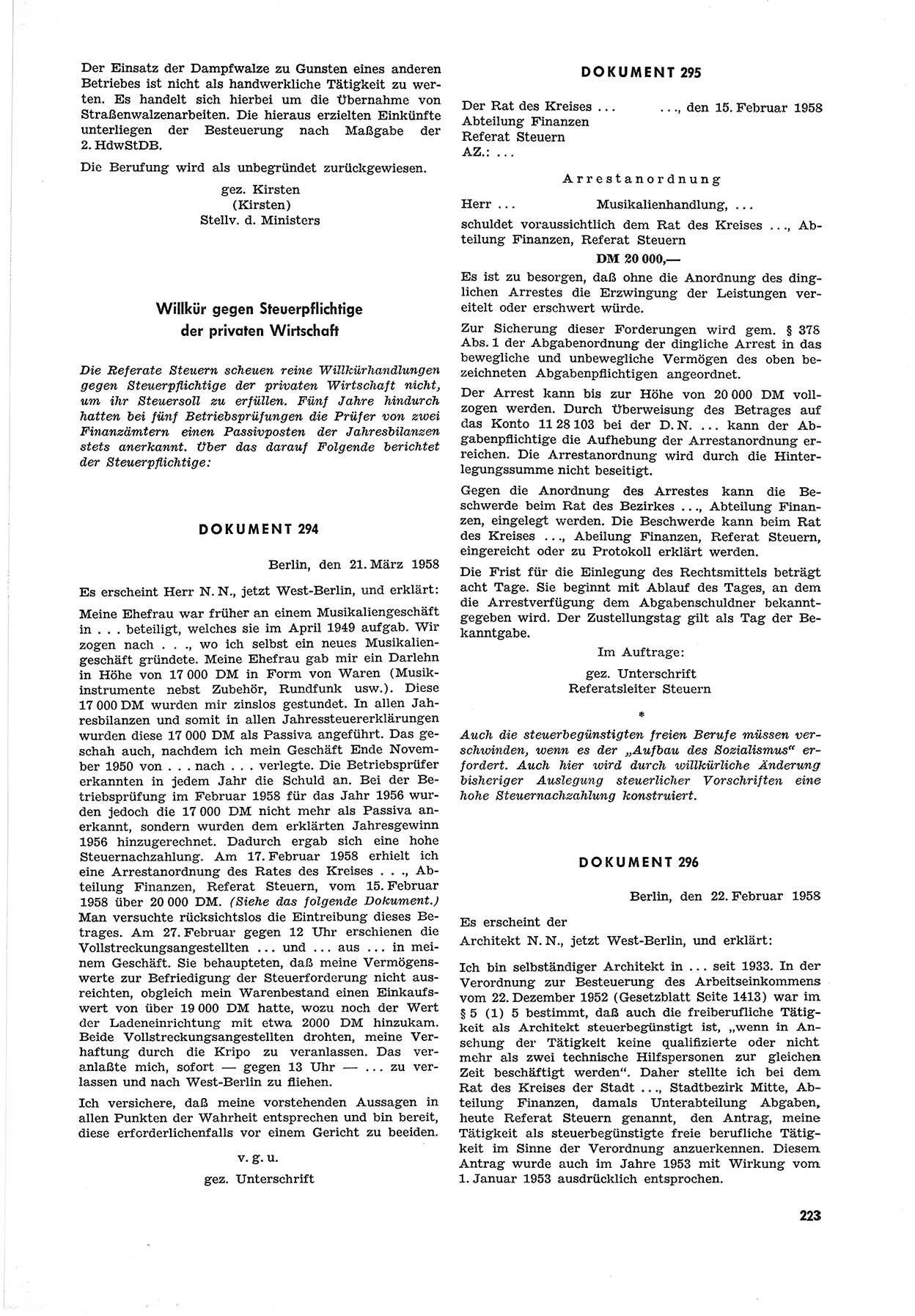 Unrecht als System, Dokumente über planmäßige Rechtsverletzungen in der Sowjetzone Deutschlands, zusammengestellt vom Untersuchungsausschuß Freiheitlicher Juristen (UFJ), Teil Ⅲ 1954-1958, herausgegeben vom Bundesministerium für gesamtdeutsche Fragen, Bonn 1958, Seite 223 (Unr. Syst. 1954-1958, S. 223)