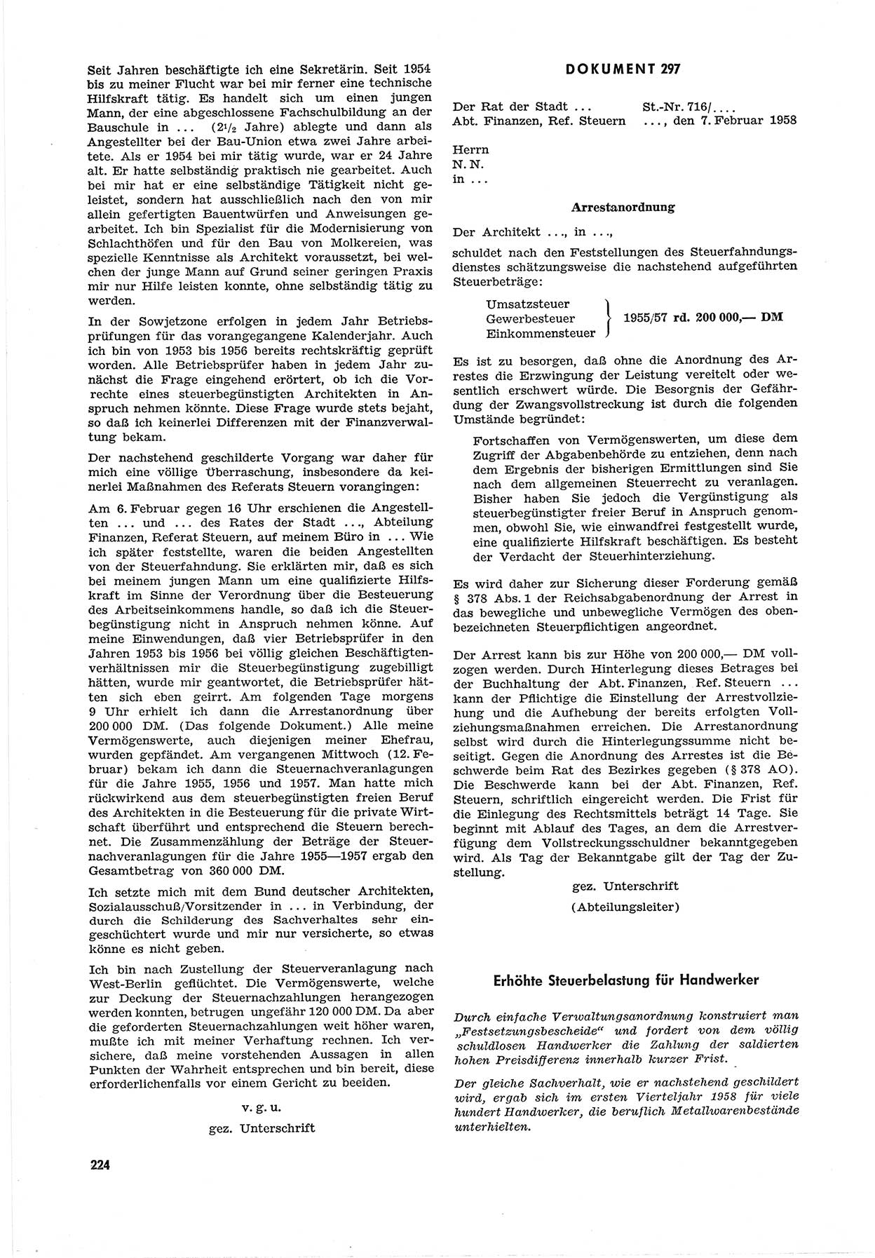 Unrecht als System, Dokumente Ã¼ber planmÃ¤ÃŸige Rechtsverletzungen in der Sowjetzone Deutschlands, zusammengestellt vom UntersuchungsausschuÃŸ Freiheitlicher Juristen (UFJ), Teil â…¢ 1954-1958, herausgegeben vom Bundesministerium fÃ¼r gesamtdeutsche Fragen, Bonn 1958, Seite 224 (Unr. Syst. 1954-1958, S. 224)