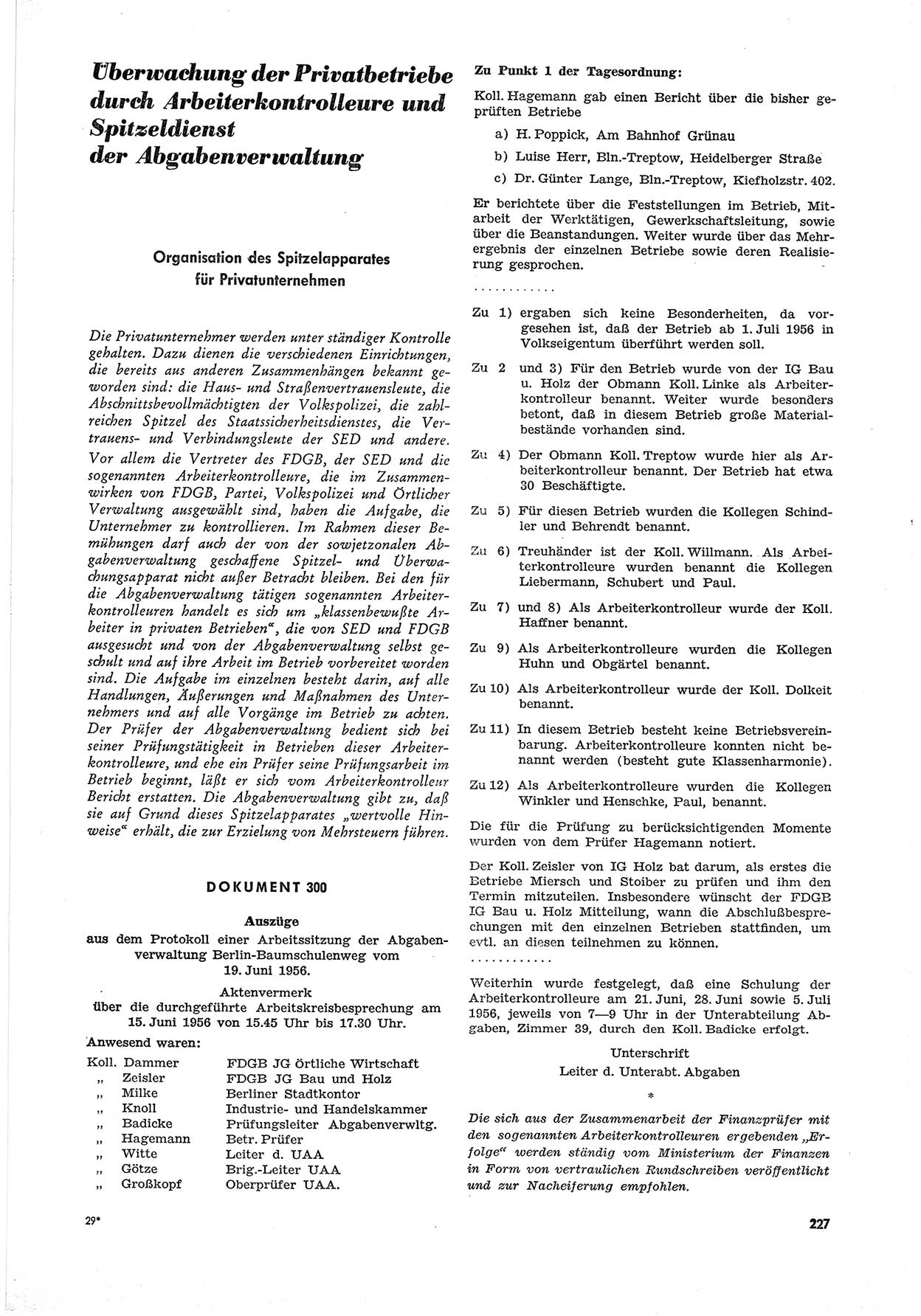 Unrecht als System, Dokumente über planmäßige Rechtsverletzungen in der Sowjetzone Deutschlands, zusammengestellt vom Untersuchungsausschuß Freiheitlicher Juristen (UFJ), Teil Ⅲ 1954-1958, herausgegeben vom Bundesministerium für gesamtdeutsche Fragen, Bonn 1958, Seite 227 (Unr. Syst. 1954-1958, S. 227)