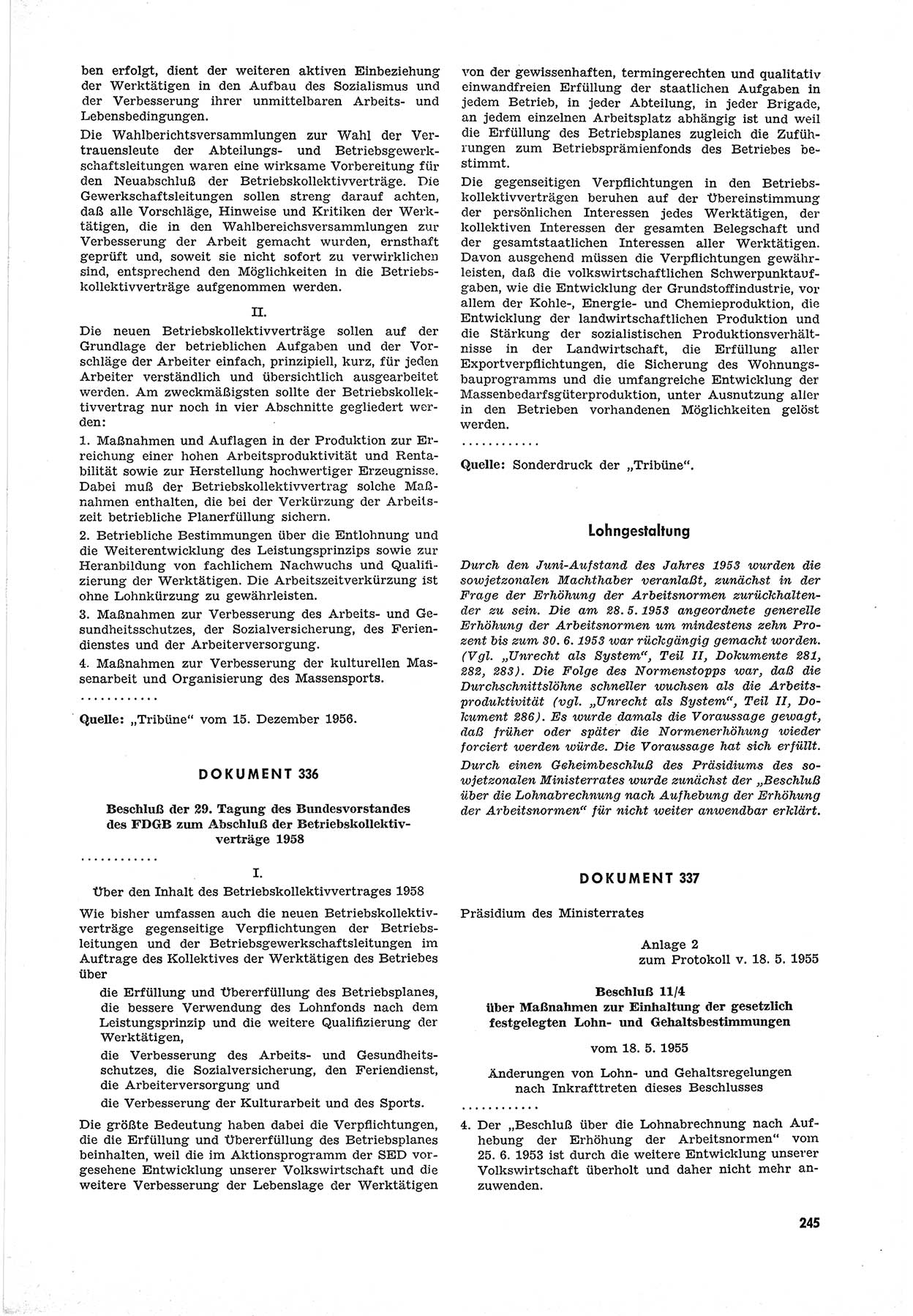 Unrecht als System, Dokumente über planmäßige Rechtsverletzungen in der Sowjetzone Deutschlands, zusammengestellt vom Untersuchungsausschuß Freiheitlicher Juristen (UFJ), Teil Ⅲ 1954-1958, herausgegeben vom Bundesministerium für gesamtdeutsche Fragen, Bonn 1958, Seite 245 (Unr. Syst. 1954-1958, S. 245)