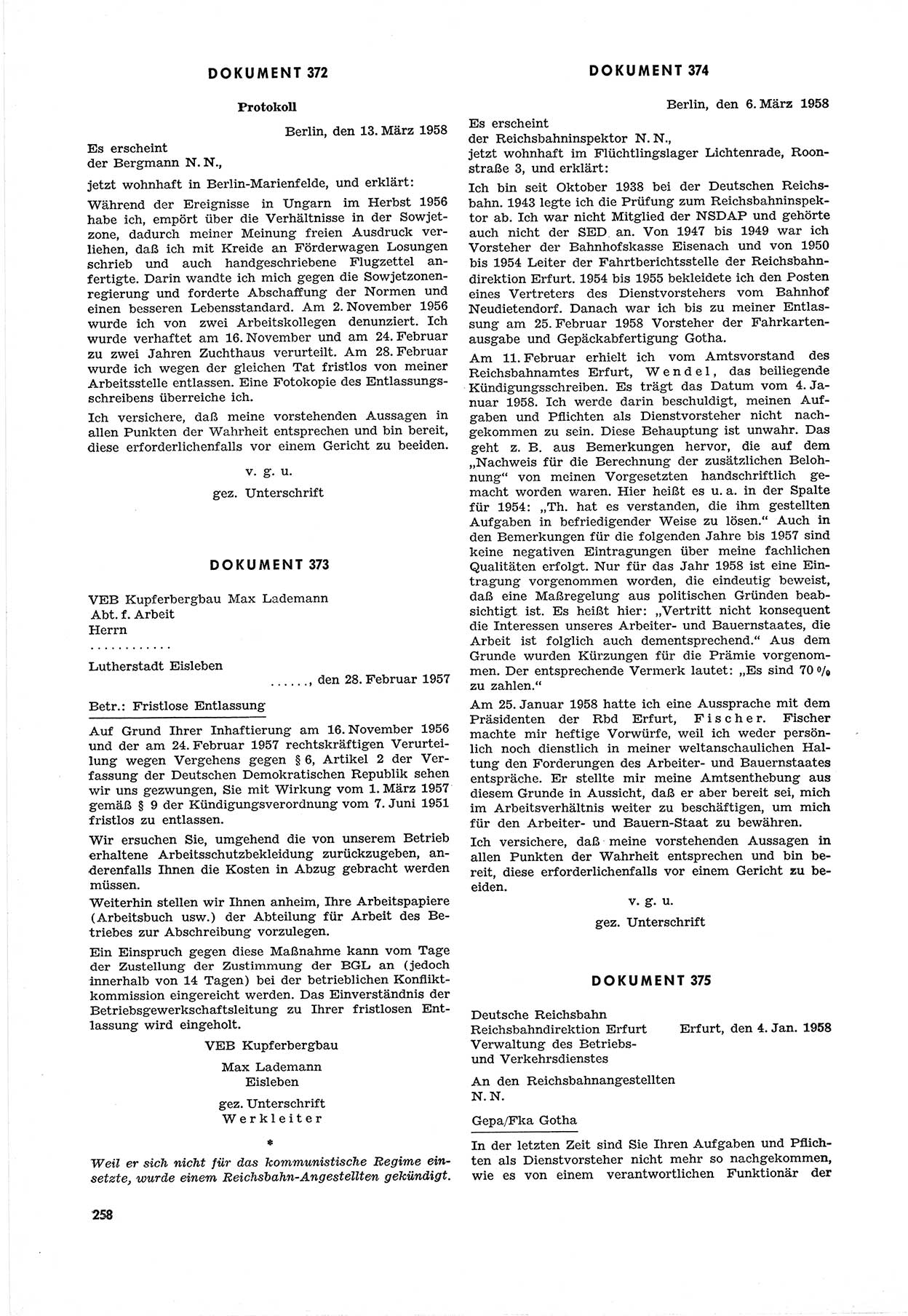 Unrecht als System, Dokumente über planmäßige Rechtsverletzungen in der Sowjetzone Deutschlands, zusammengestellt vom Untersuchungsausschuß Freiheitlicher Juristen (UFJ), Teil Ⅲ 1954-1958, herausgegeben vom Bundesministerium für gesamtdeutsche Fragen, Bonn 1958, Seite 258 (Unr. Syst. 1954-1958, S. 258)