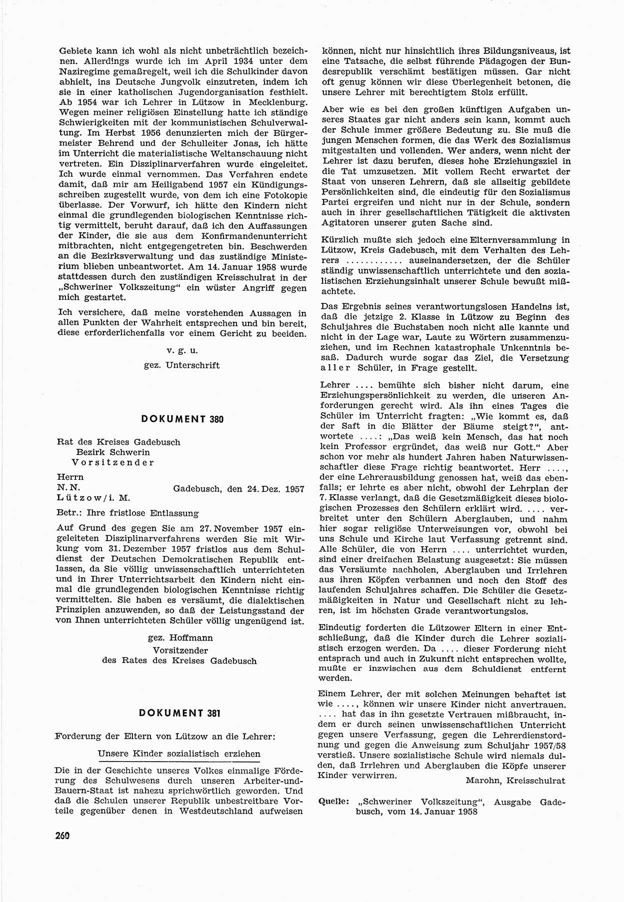 Unrecht als System, Dokumente über planmäßige Rechtsverletzungen in der Sowjetzone Deutschlands, zusammengestellt vom Untersuchungsausschuß Freiheitlicher Juristen (UFJ), Teil Ⅲ 1954-1958, herausgegeben vom Bundesministerium für gesamtdeutsche Fragen, Bonn 1958, Seite 260 (Unr. Syst. 1954-1958, S. 260)