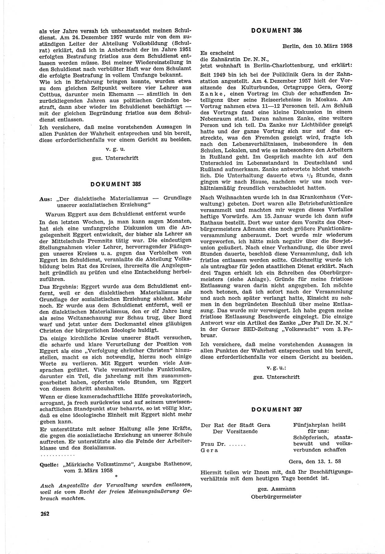 Unrecht als System, Dokumente über planmäßige Rechtsverletzungen in der Sowjetzone Deutschlands, zusammengestellt vom Untersuchungsausschuß Freiheitlicher Juristen (UFJ), Teil Ⅲ 1954-1958, herausgegeben vom Bundesministerium für gesamtdeutsche Fragen, Bonn 1958, Seite 262 (Unr. Syst. 1954-1958, S. 262)