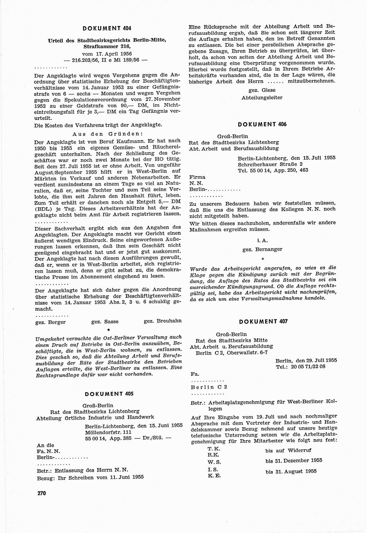 Unrecht als System, Dokumente über planmäßige Rechtsverletzungen in der Sowjetzone Deutschlands, zusammengestellt vom Untersuchungsausschuß Freiheitlicher Juristen (UFJ), Teil Ⅲ 1954-1958, herausgegeben vom Bundesministerium für gesamtdeutsche Fragen, Bonn 1958, Seite 270 (Unr. Syst. 1954-1958, S. 270)