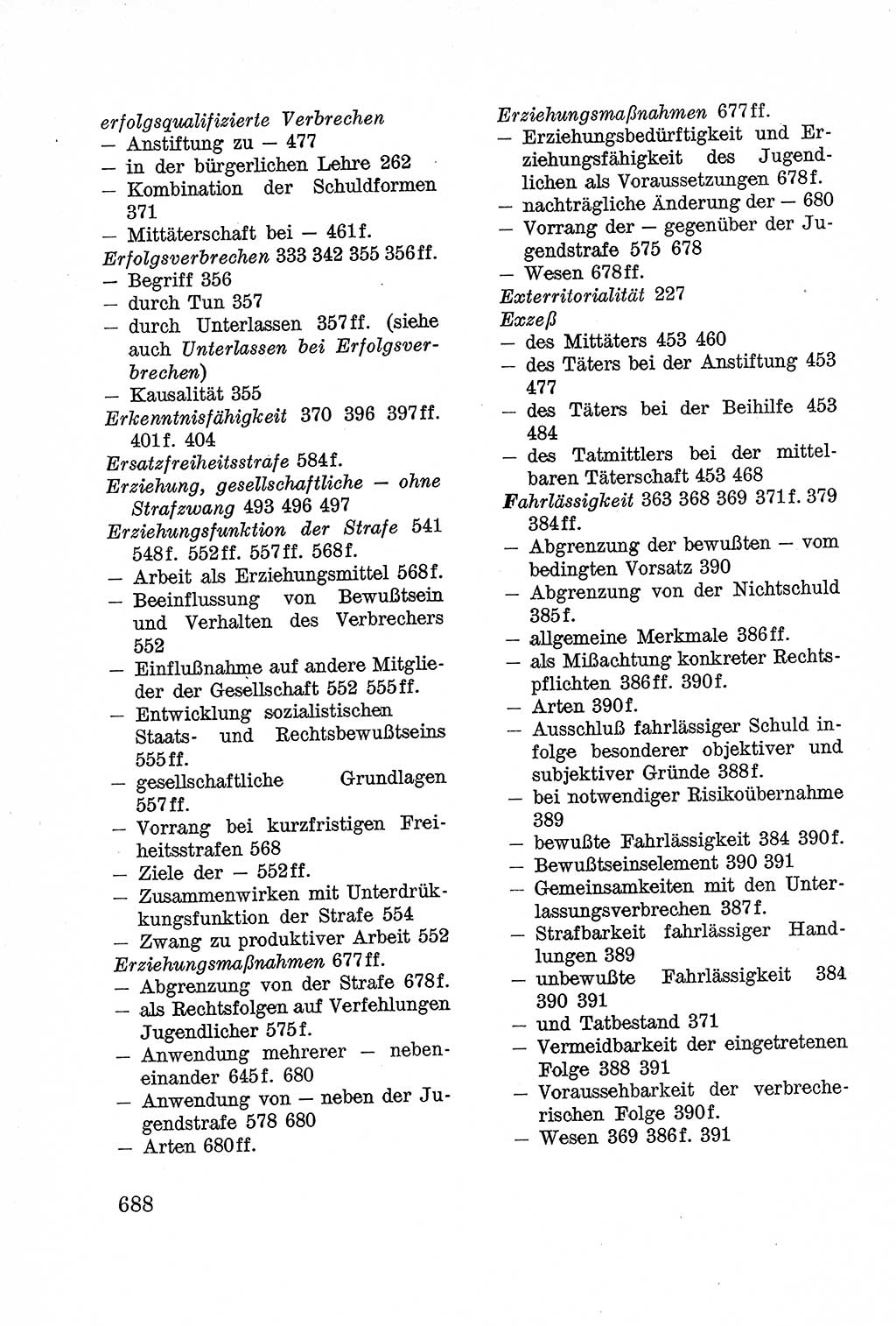 Lehrbuch des Strafrechts der Deutschen Demokratischen Republik (DDR), Allgemeiner Teil 1957, Seite 688 (Lb. Strafr. DDR AT 1957, S. 688)